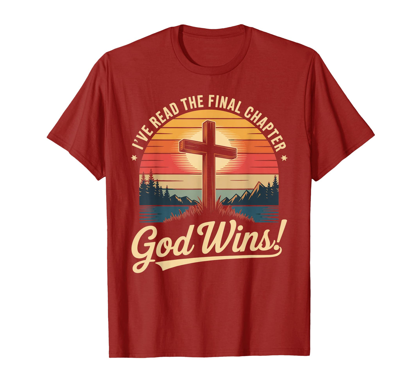 I've Read The Final Chapter God Wins Christian Faith T-Shirt