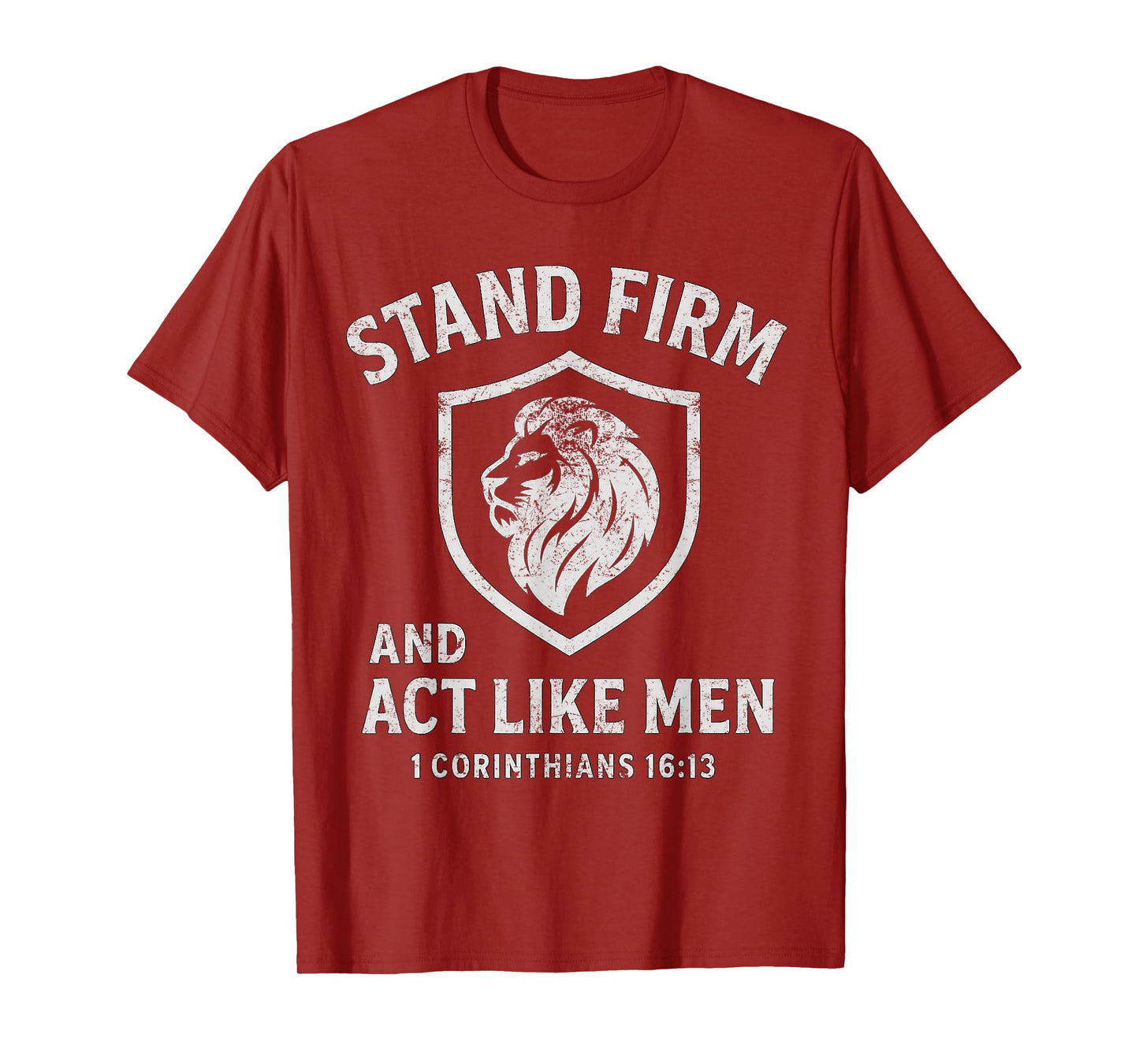 Stand Firm and Act Like Men Lion of Judah Shield Crest T-Shirt