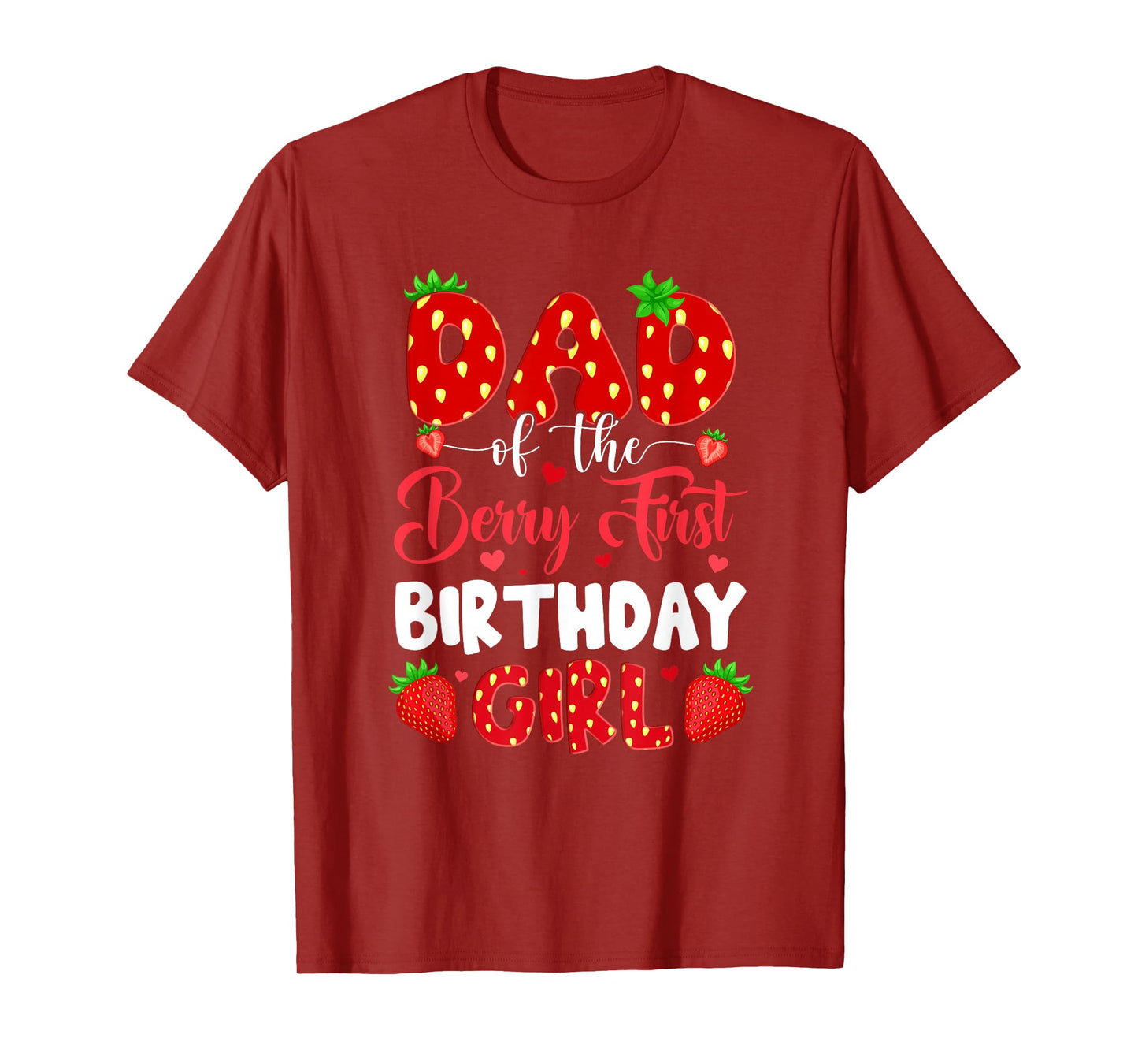 Dad Of The Berry First Birthday Of Girl Strawberry T-Shirt
