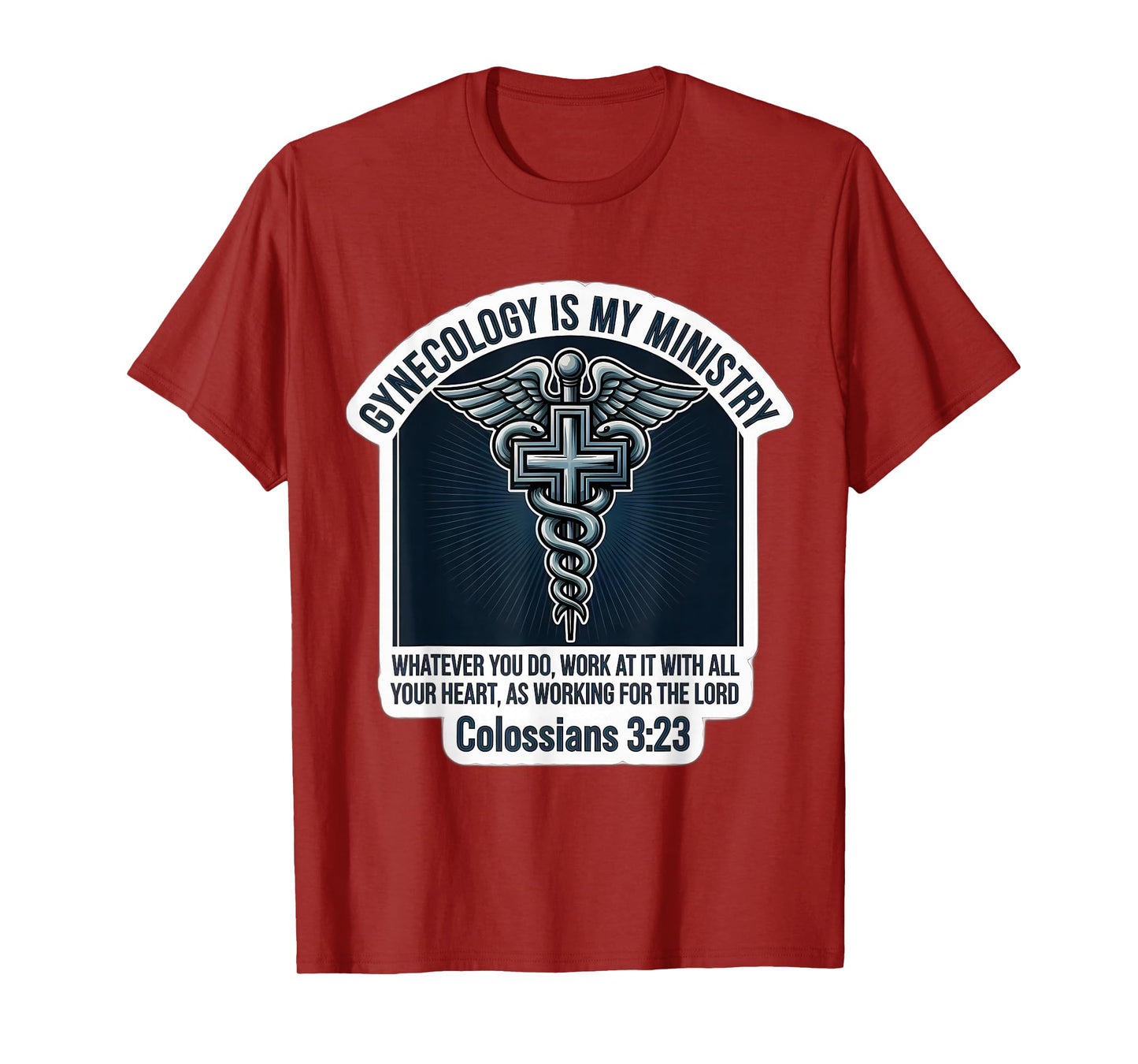 Christian Gynecologist Doctor Gynecology is My Ministry MD T-Shirt