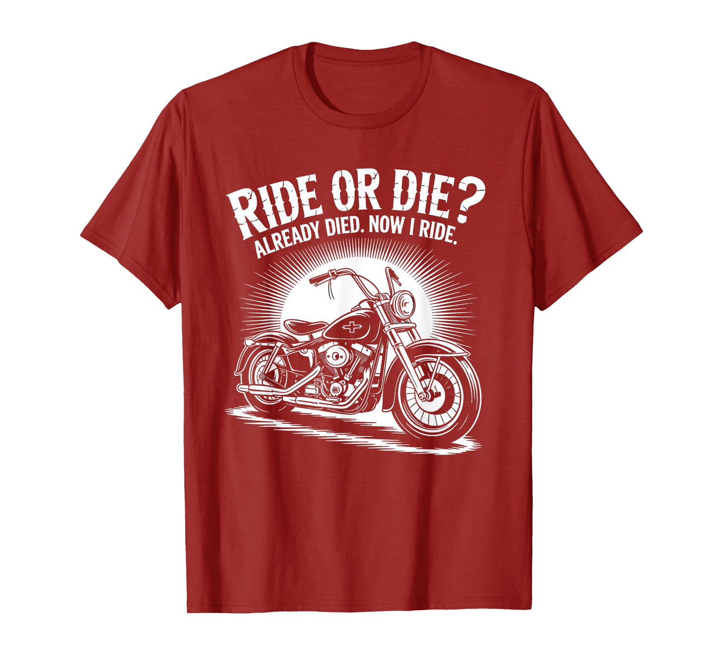 Ride Or Die Already Died Christian Biker T-Shirt