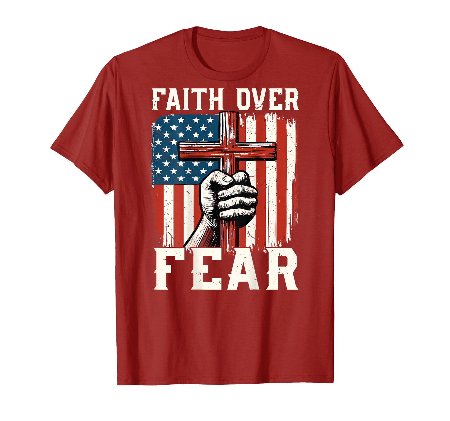 On-Back Faith Over Fear American Flag Christian Patriotic T-Shirt
