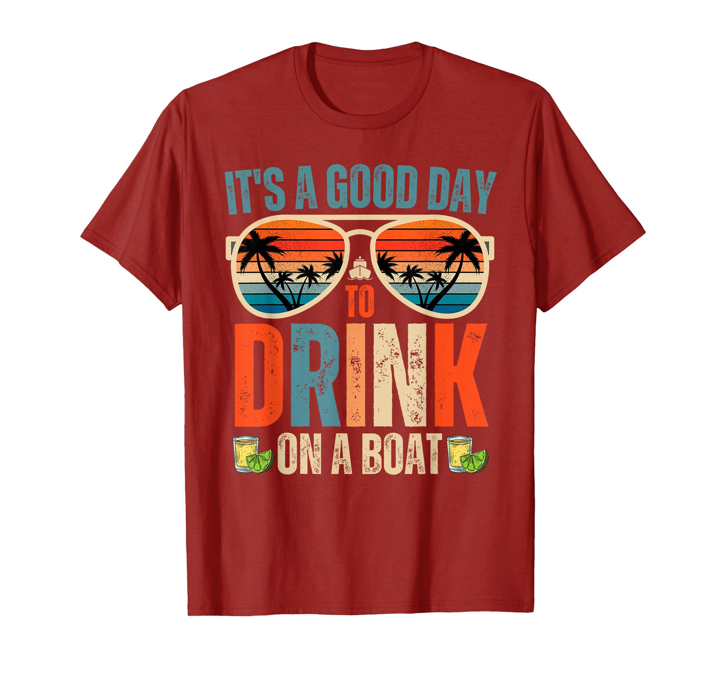 It's A Good Day To Drink On A Boat Funny Boat Trip Drinking T-Shirt