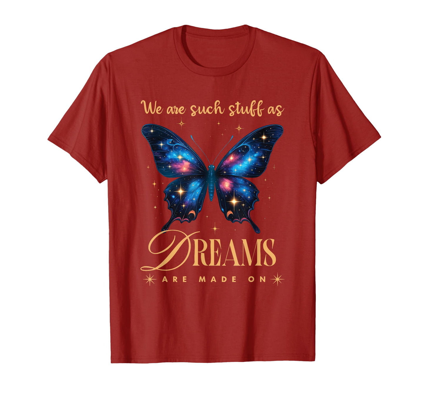 Shakespeare Quote We Are Such Stuff As Dreams Are Made On T-Shirt