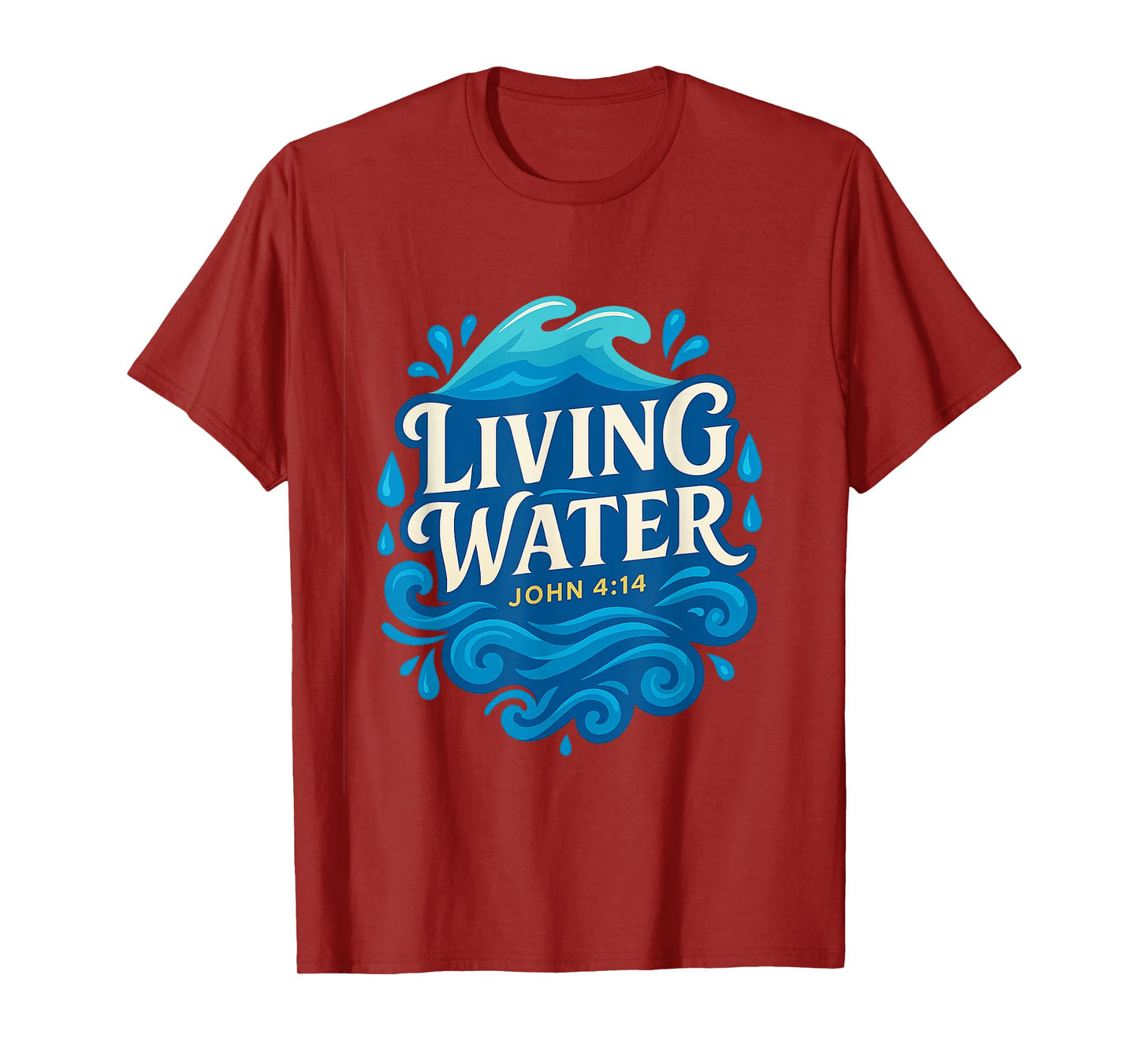 Living Water John 4:14 Christian T-Shirt