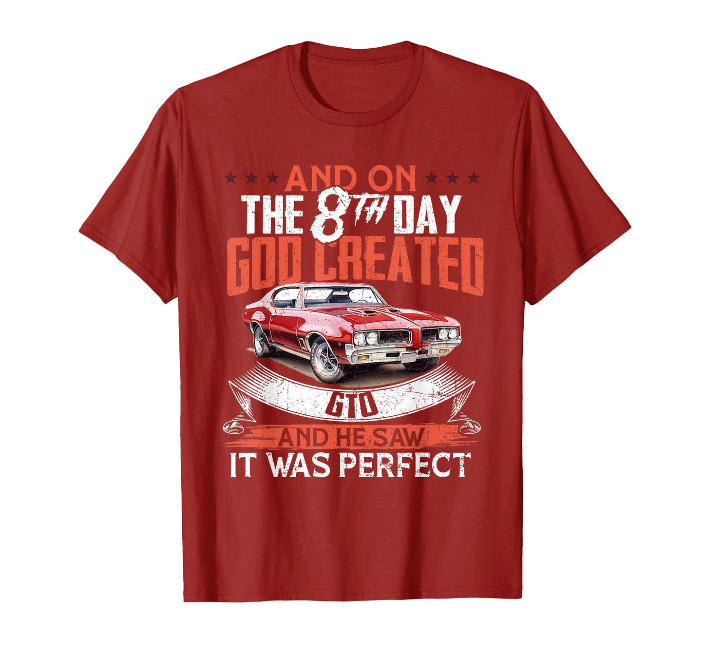 1968 68 GTO Classic Car Old School Muscle Car And On The God T-Shirt