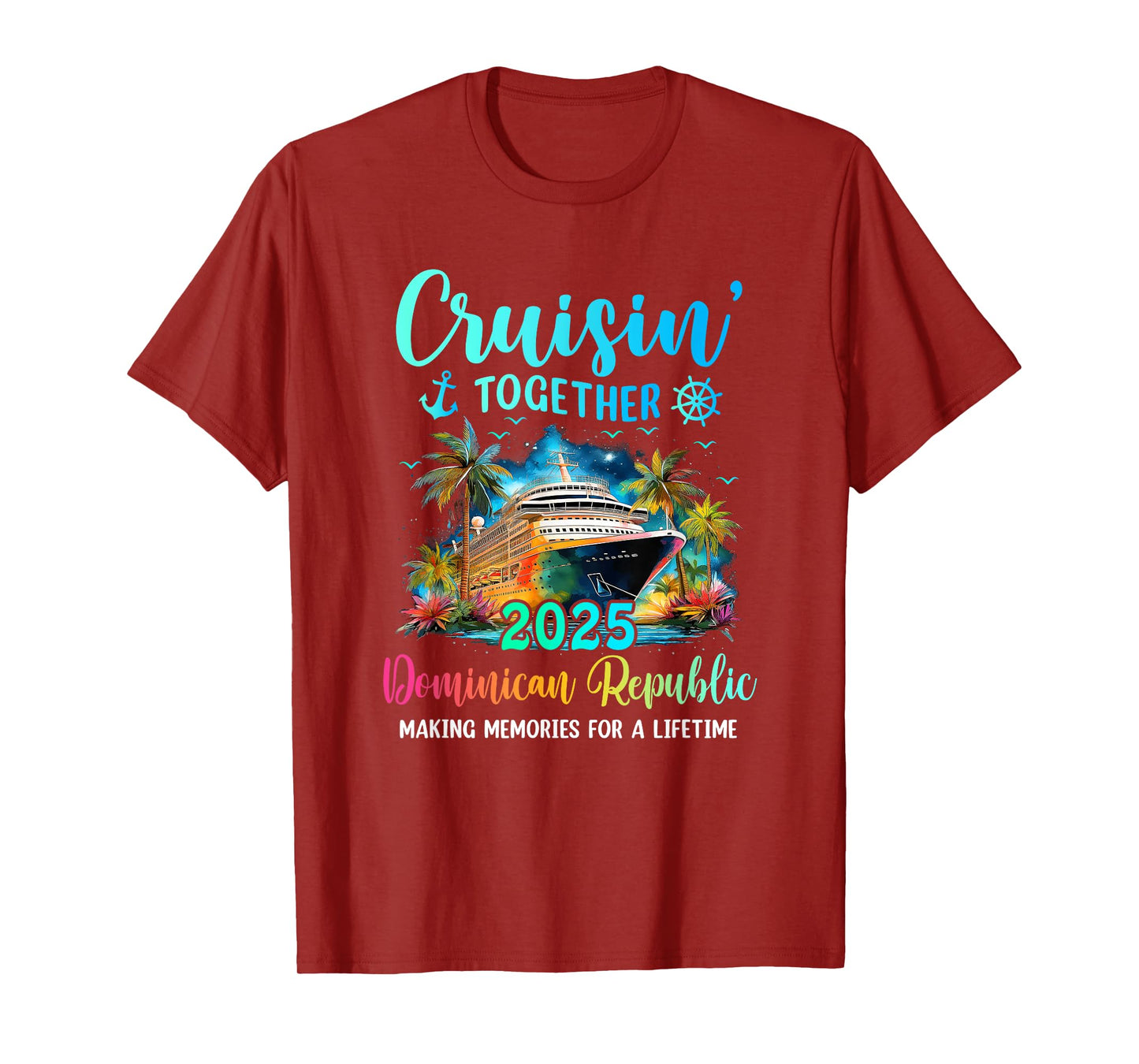 Cruisin' Together Dominican Republic 2025 Family Cruise T-Shirt