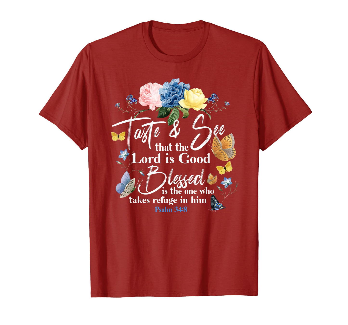 Christian Bible Verse Quote Butterfly Rose Flower Psalm 34:8 T-Shirt