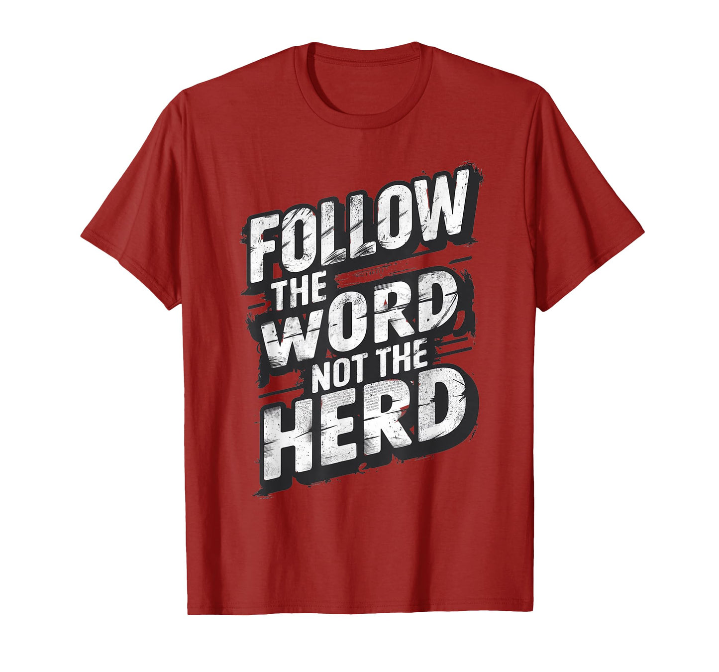 Follow The Word Not The Herd Christian Bible Word T-Shirt