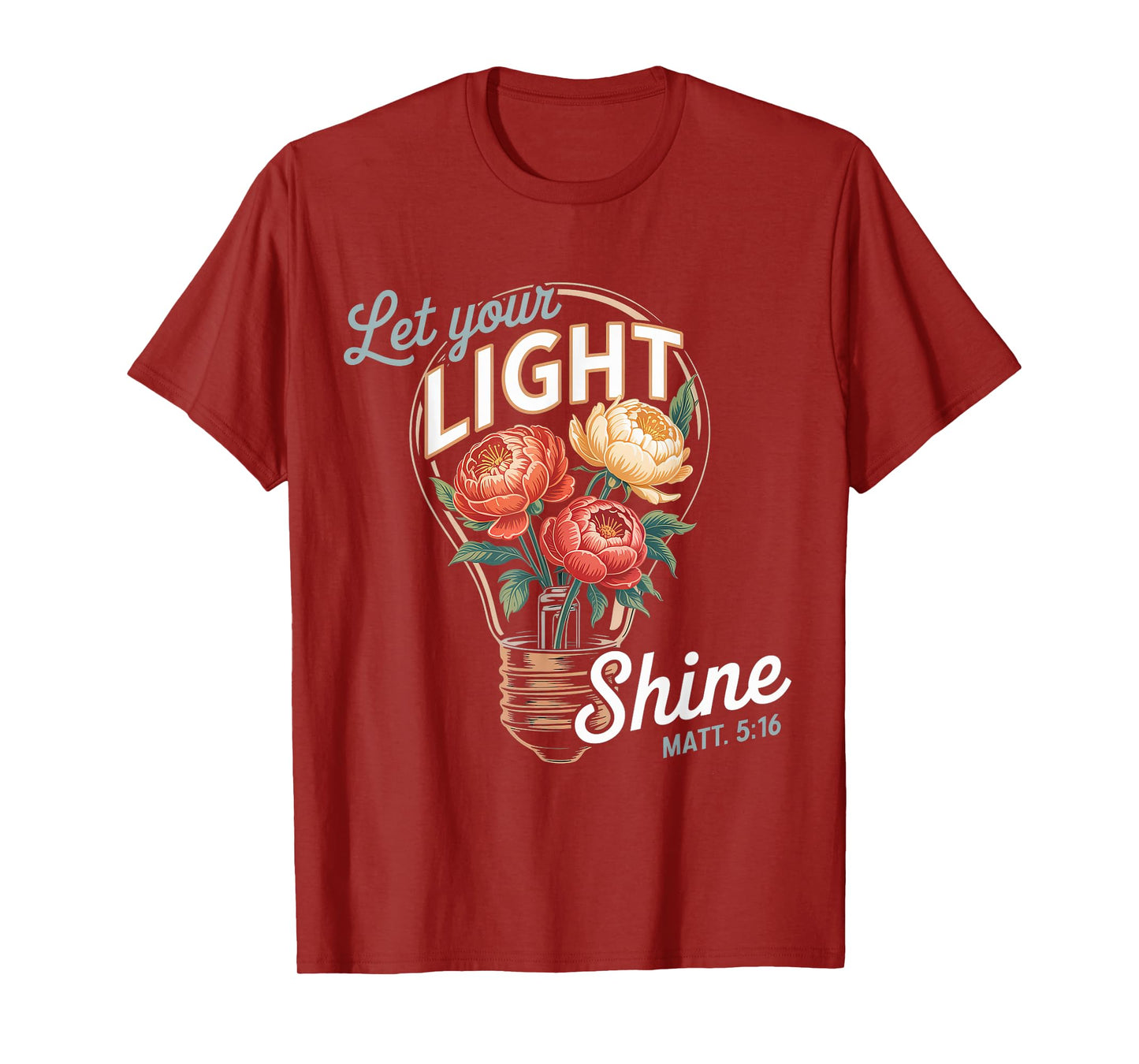 Let Your Light Shine Matt 5:16 Gospel Christian Pray Faith T-Shirt