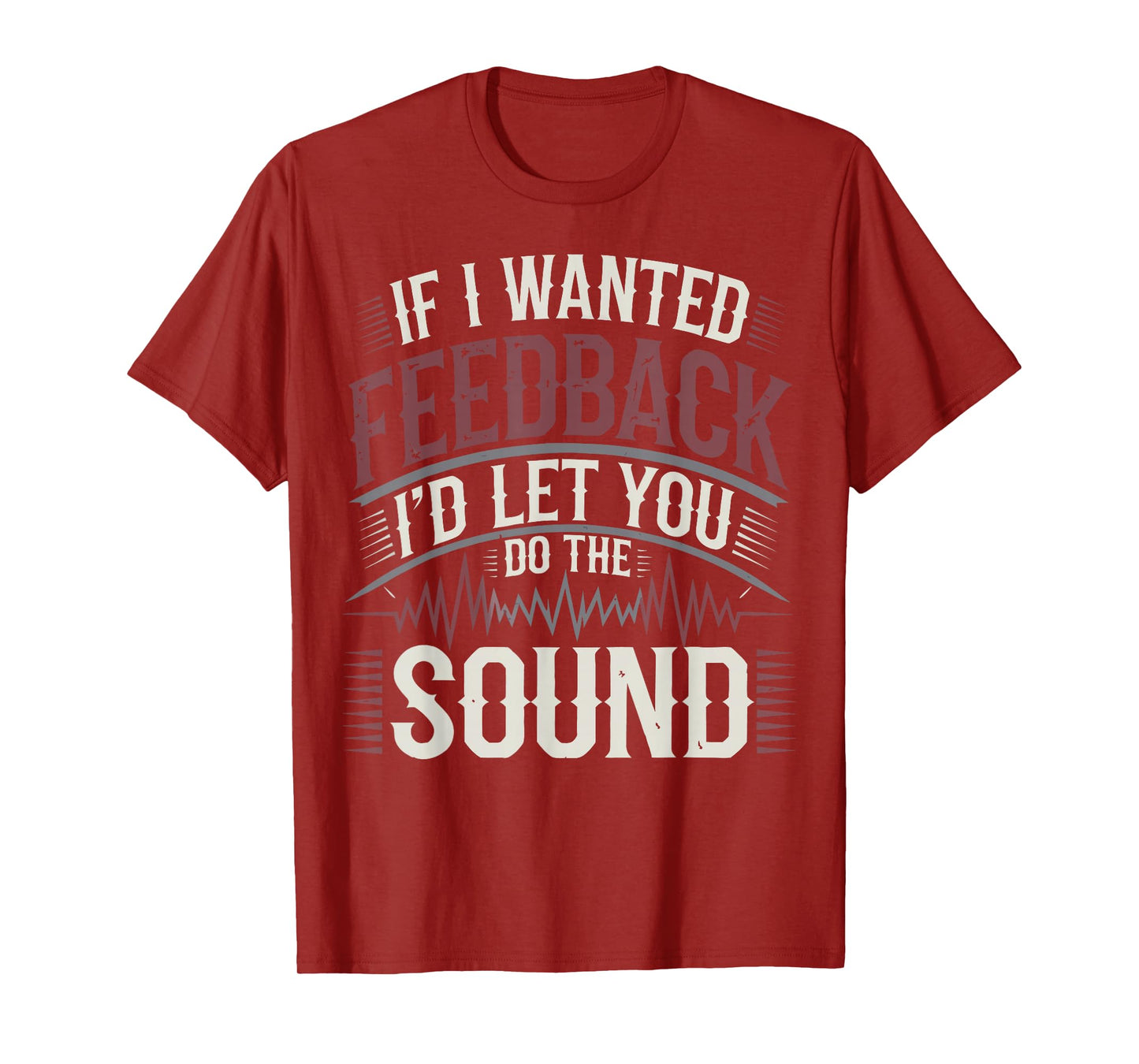 Church Sound Technician Feedback Church Sound Guy T-Shirt