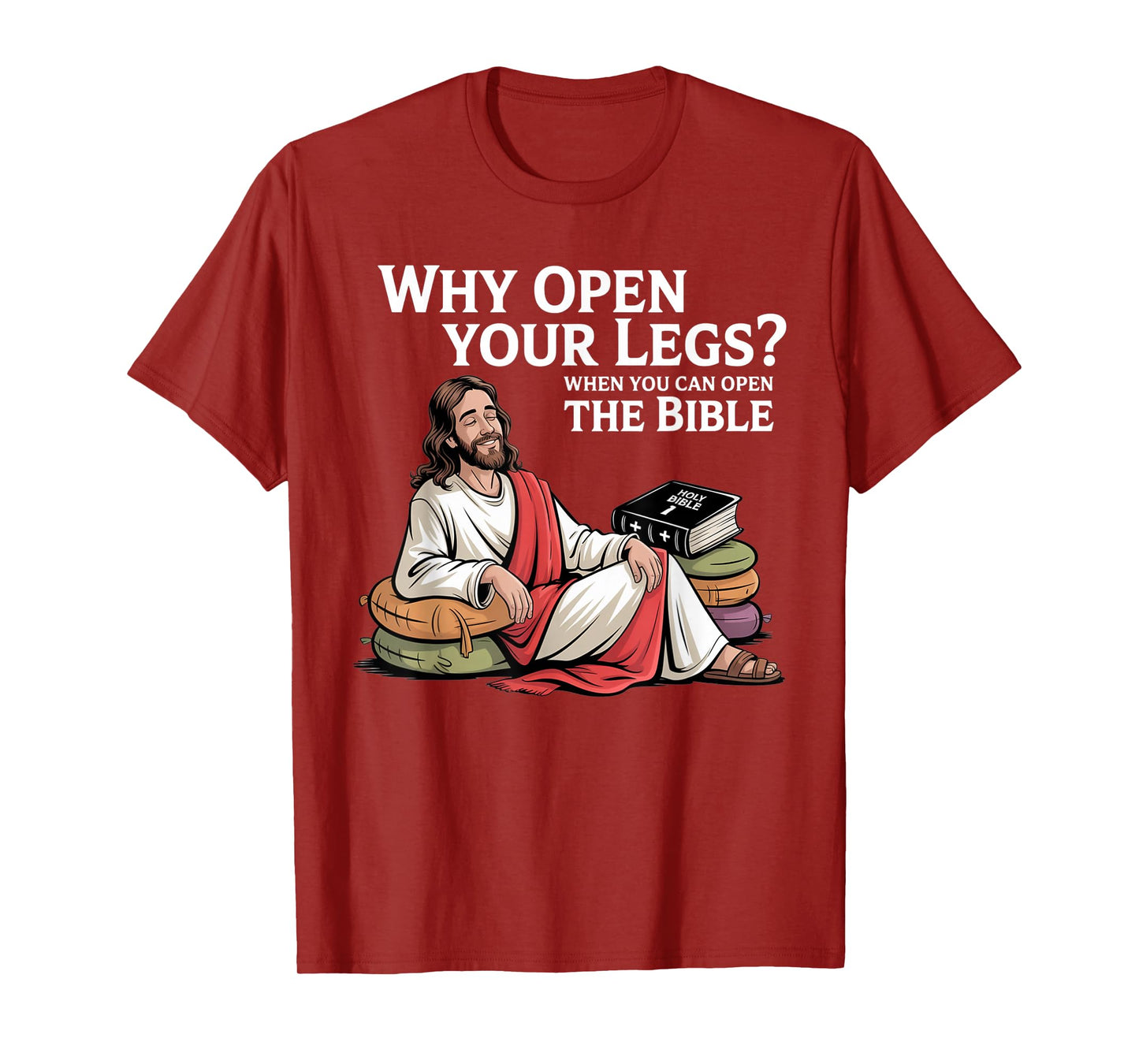 Groovy Jesus Why Open Your Legs When You Can Open The Bible T-Shirt