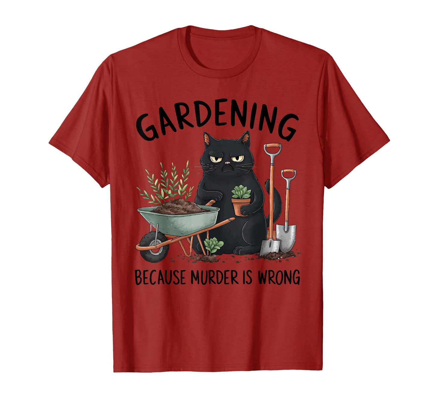 Gardening Because Murder Is Wrong Snarky Cool gardener cat T-Shirt