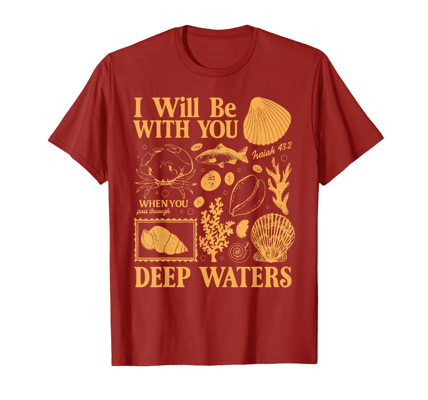 I Will Be With You Deep Waters Isaiah 43;2 Christian Bible T-Shirt