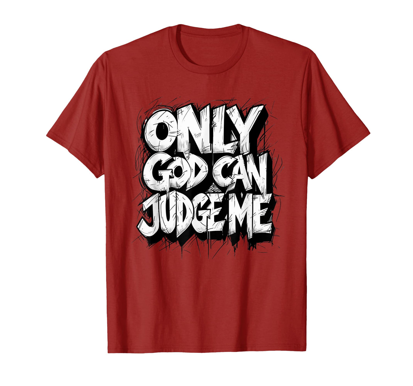 Only God Can Judge Me Hip Hop Saying Religious Graffiti T-Shirt