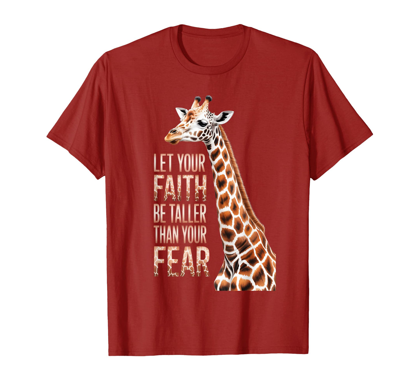Let Your Faith Be Taller Than Your Fear Giraffe Spiritual T-Shirt