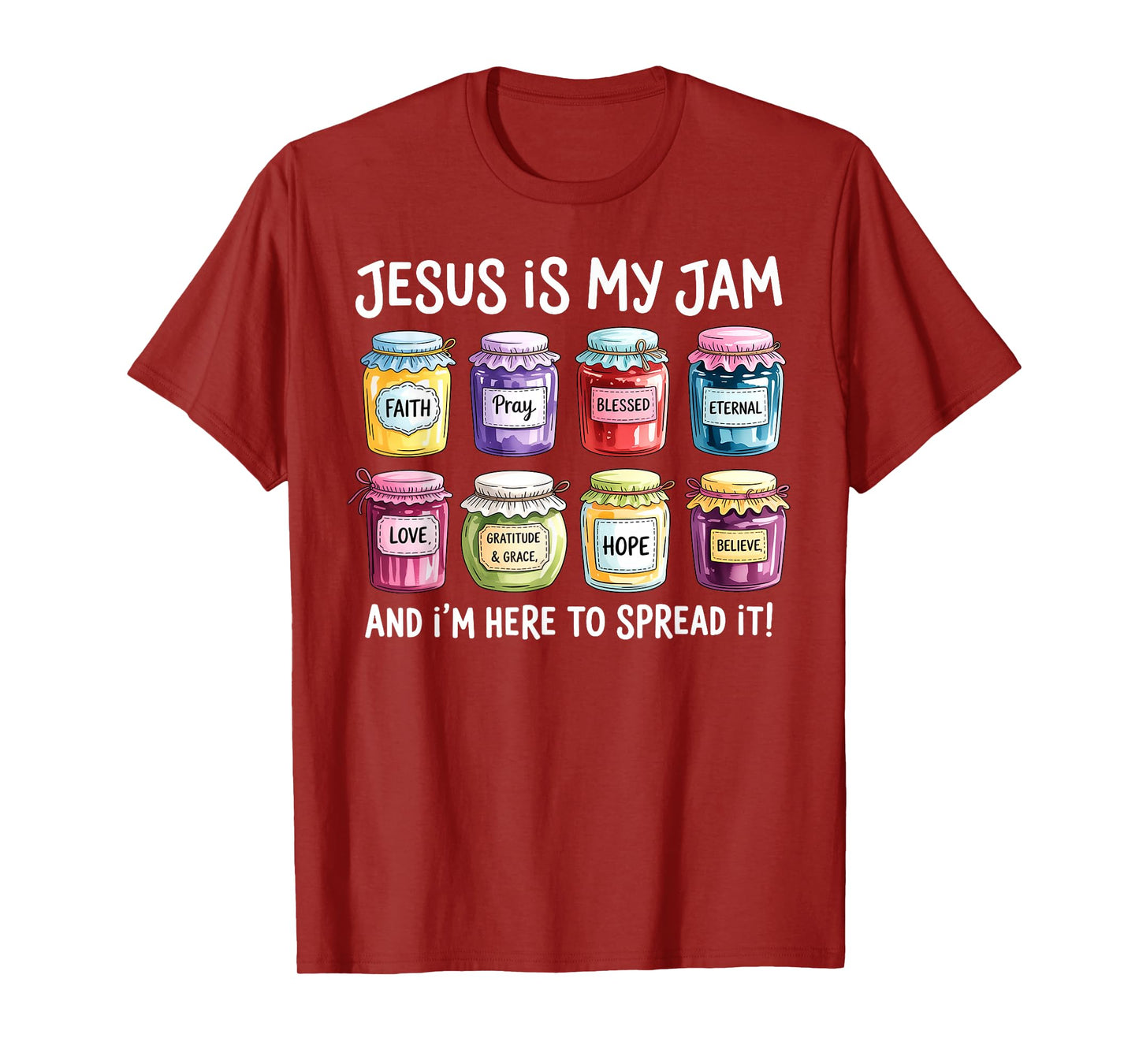 Jesus is My Jam and Im Here to Spread Christian Bible Verse T-Shirt