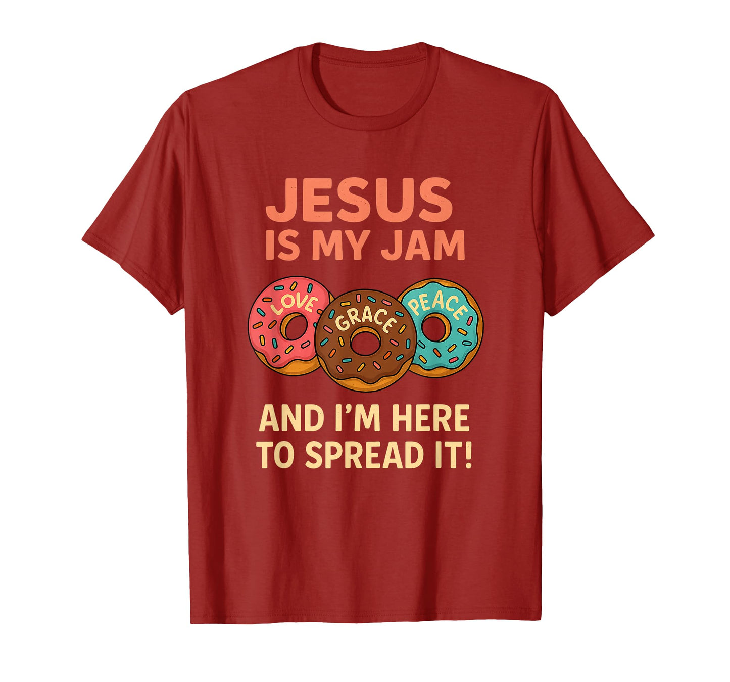 Jesus is My Jam Donut Faith Pray Love Hope Shirt T-Shirt