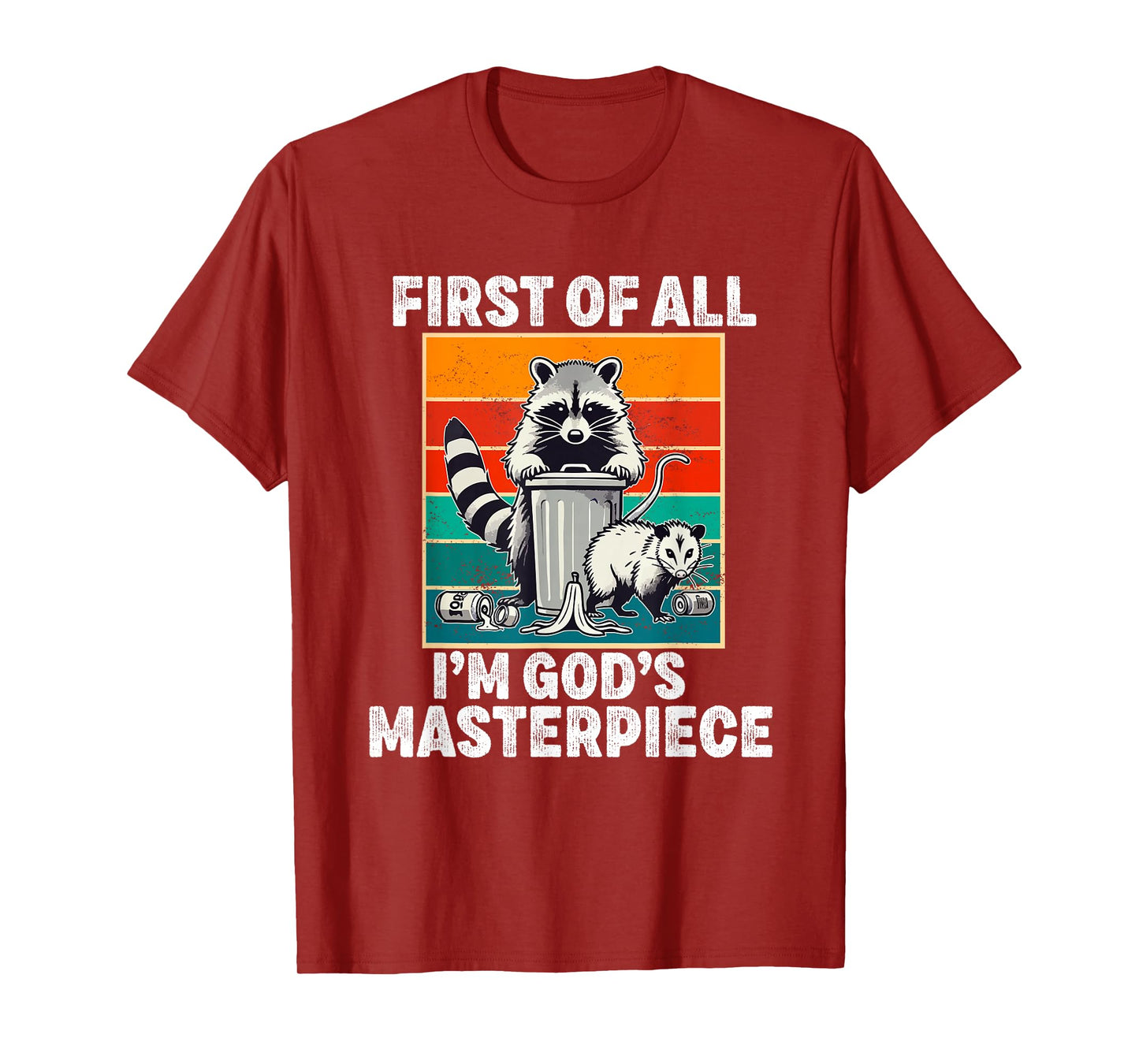 first of all i'm god's masterpiece raccoon T-Shirt