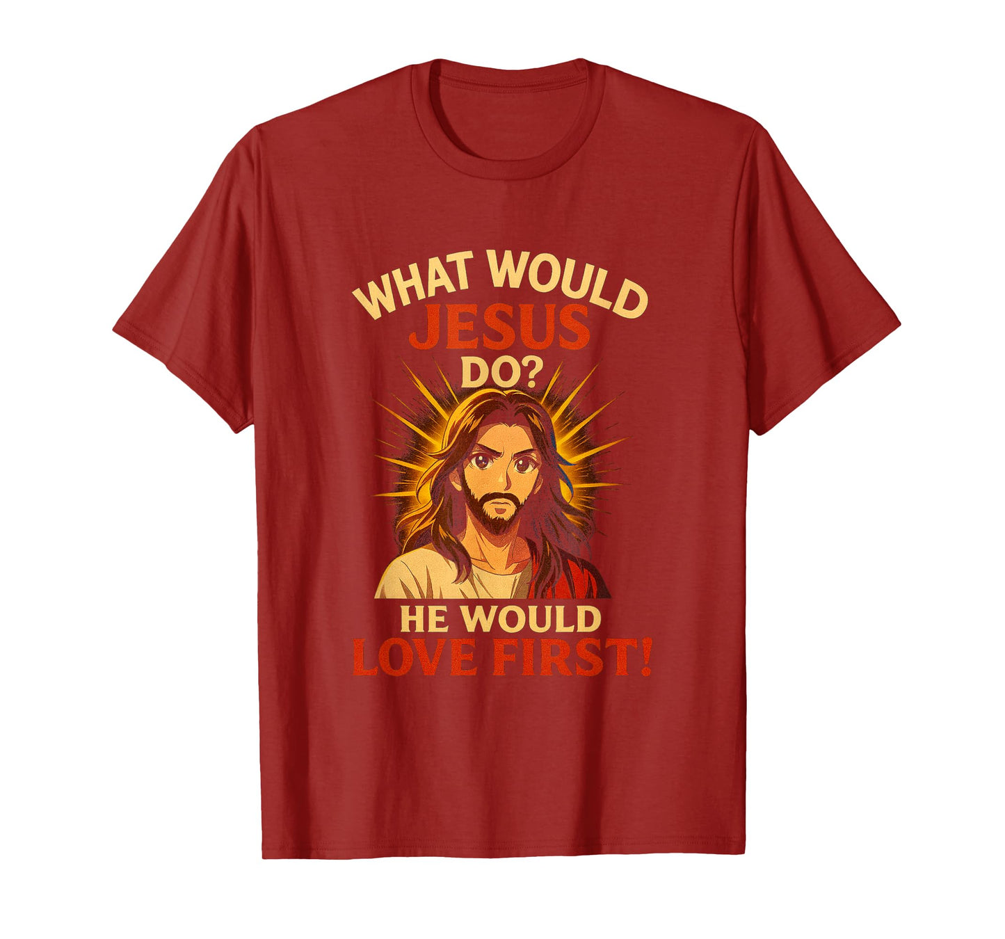 Anime What Would Jesus Do? He Would Love First! WWJD HWLF T-Shirt