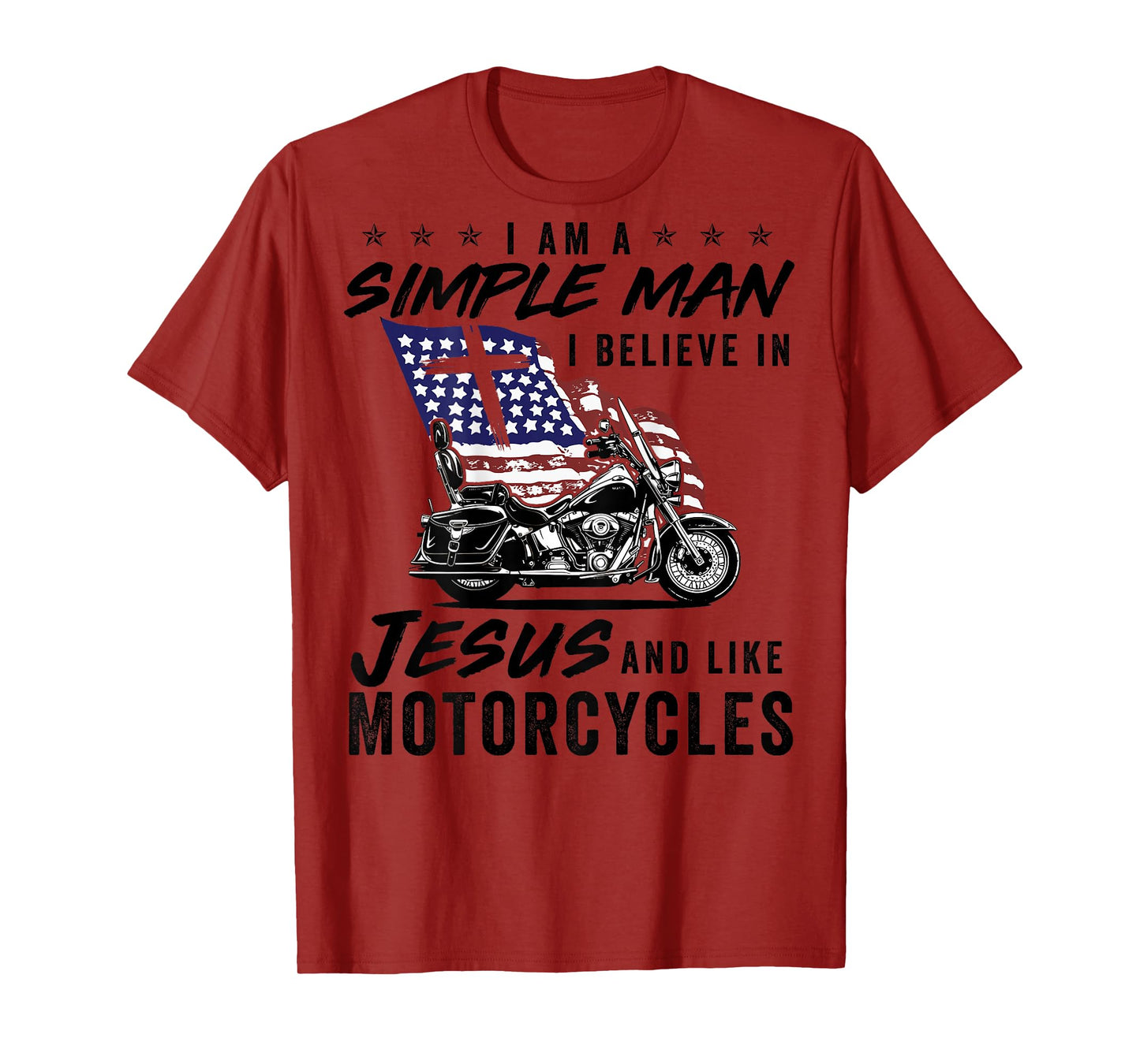 I Am A Simple Man Believe in Jesus Like Motorcycle Funny Tee T-Shirt