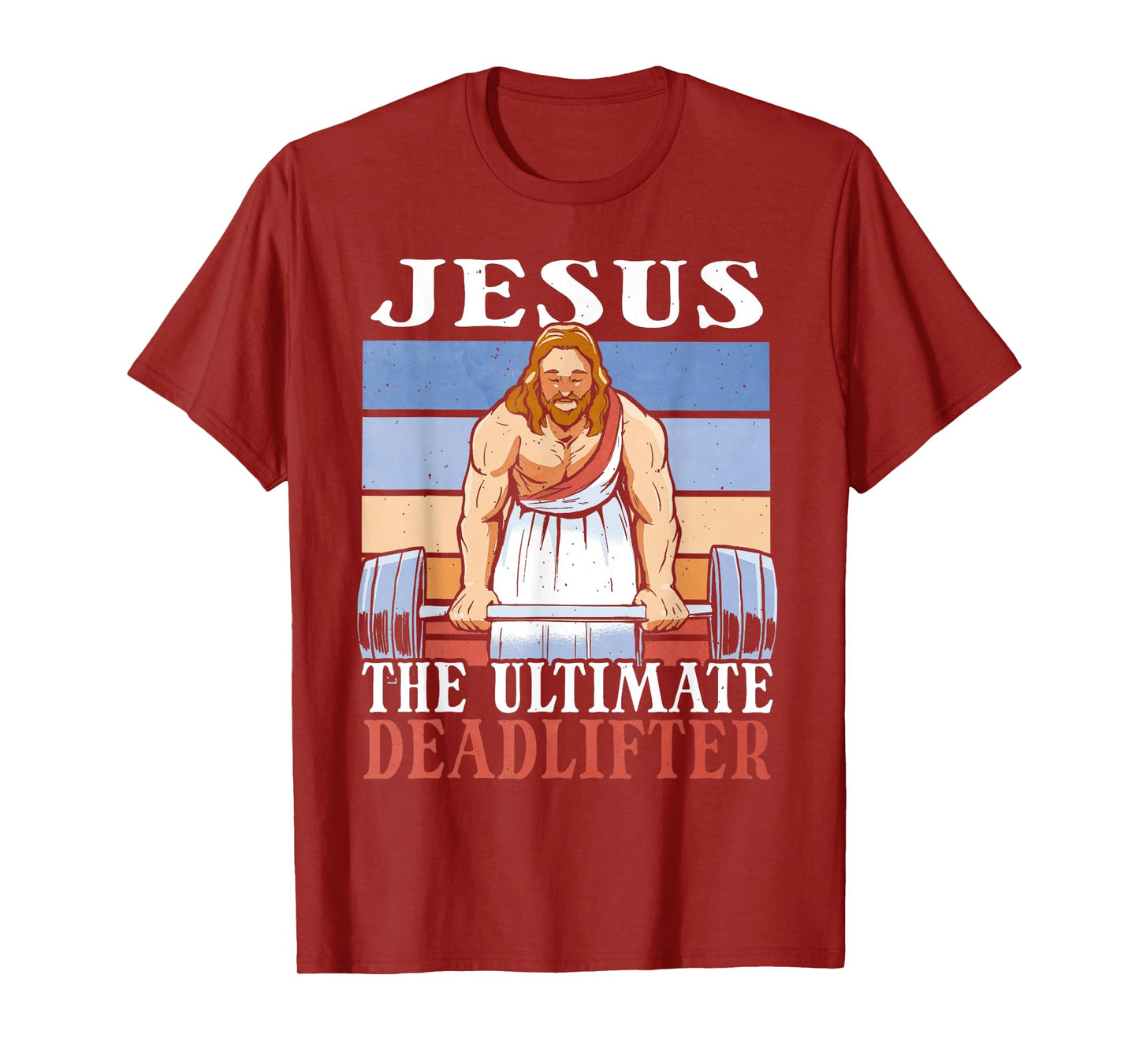 Jesus The Ultimate Deadlifter Funny Lifting Gym Christian T-Shirt