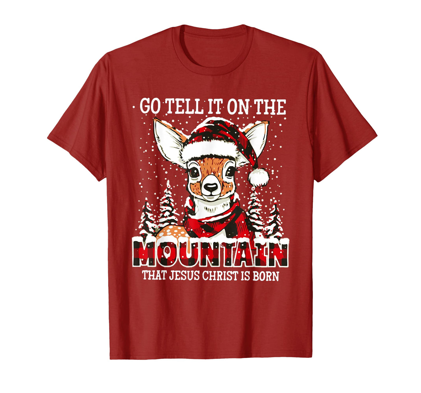 Reindeer Go Tell It On The Mountain That Jesus Christ T-Shirt