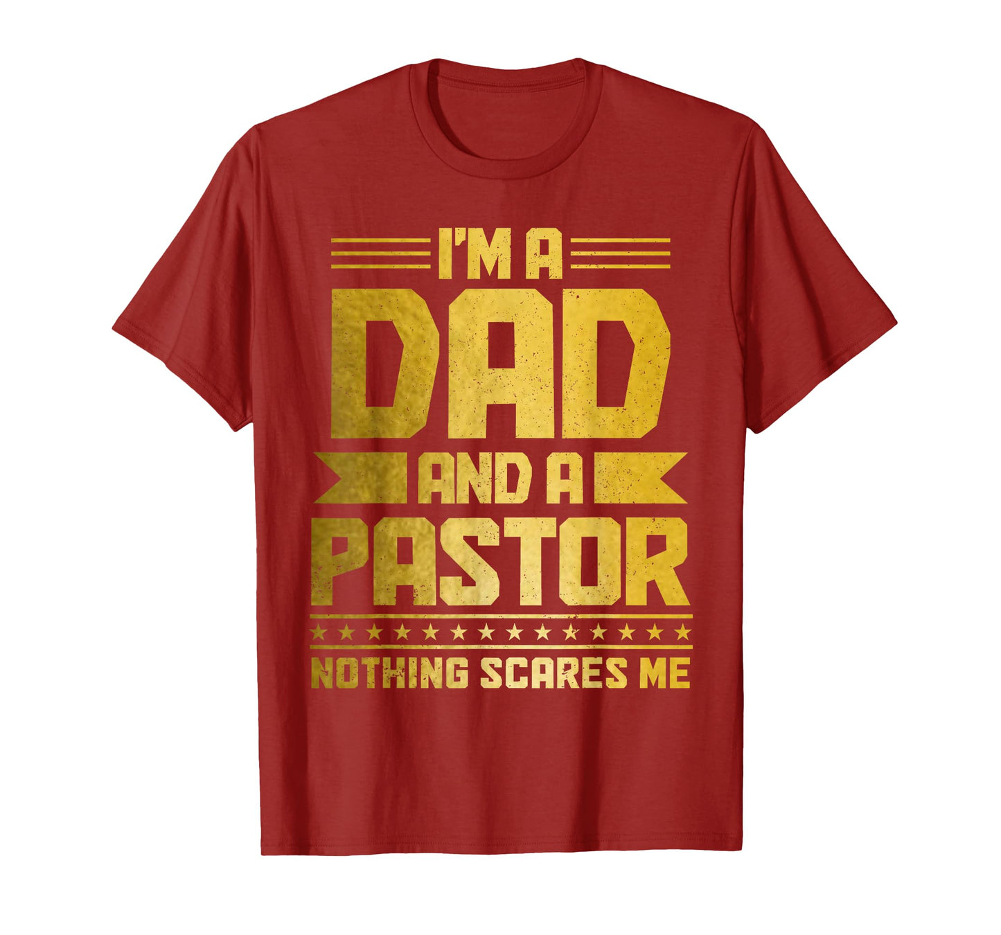 I'm A Dad & A Pastor Nothing Scares Me Funny Christian T-Shirt