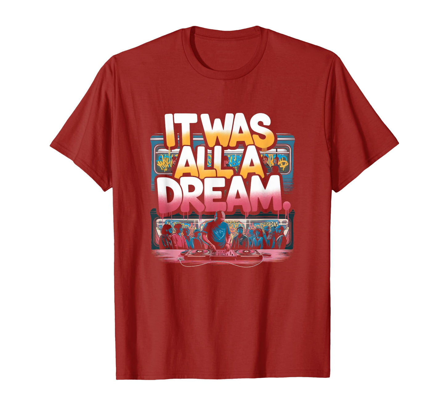 It Was A Dream Tshirt Men Women Rap 1990s Music Hip Hop T-Shirt
