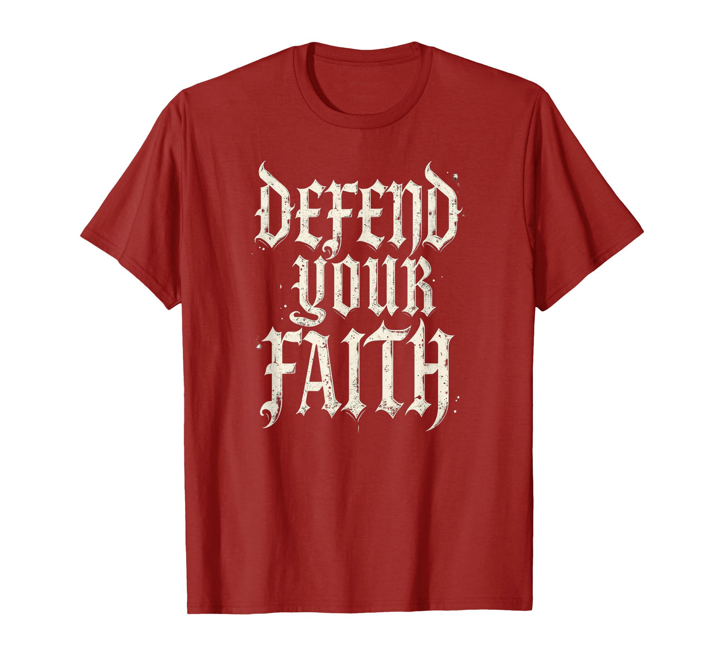Defend Your Faith – Gothic Blackletter Christian Apparel T-Shirt