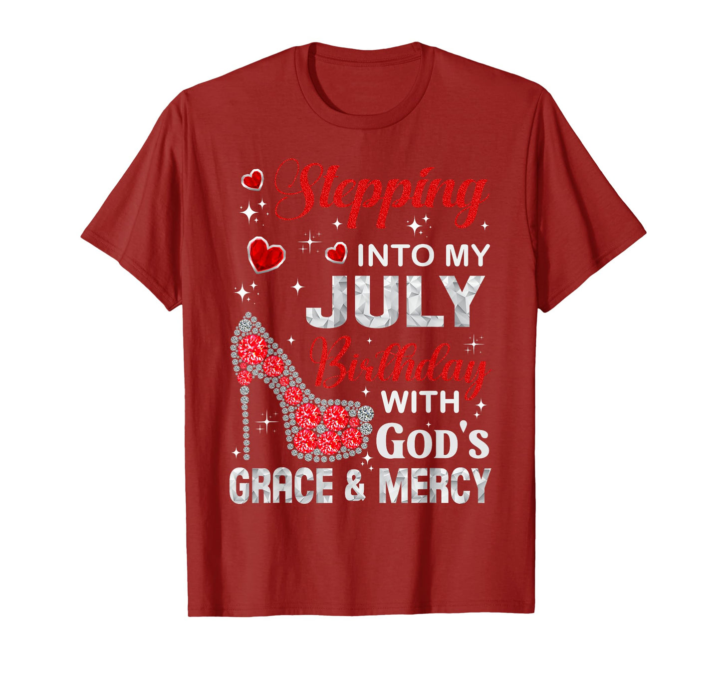 Stepping into my July birthday with God's grace & Mercy T-Shirt