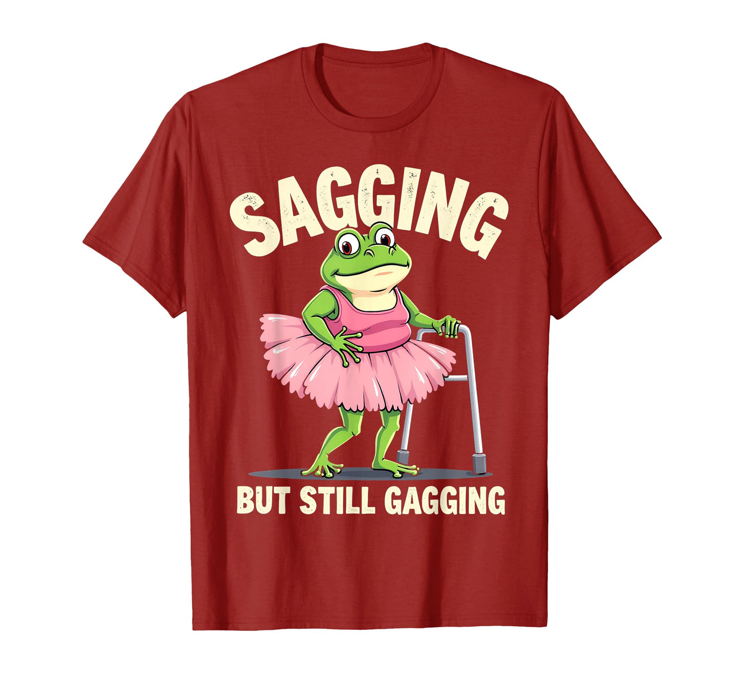 Sagging But Still Gagging Frog Funny Cringe Meme Women Men T-Shirt