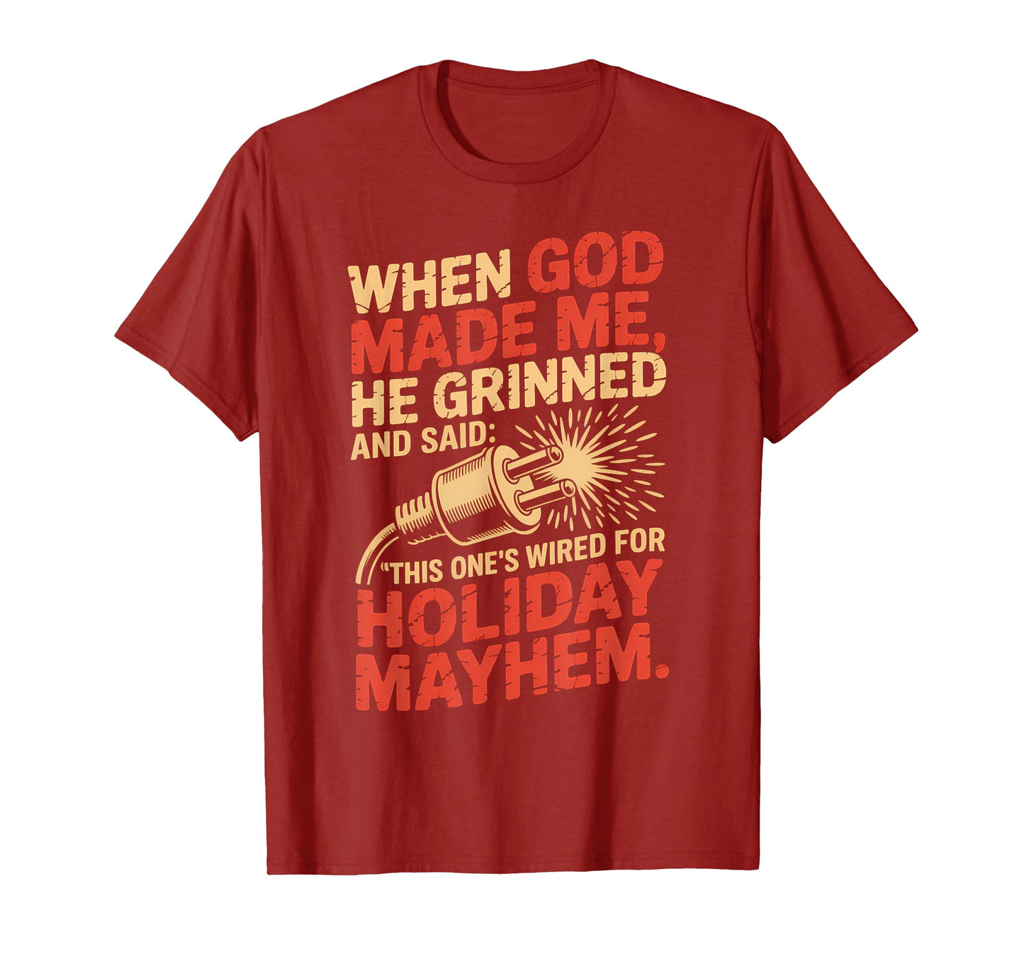 Wired for Holiday Mayhem Funny Electrician T-Shirt