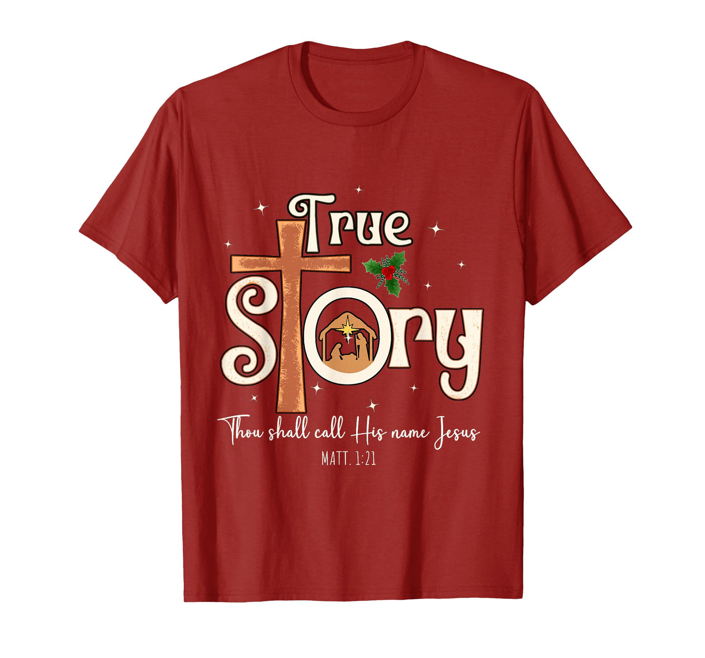 Beautiful A True Story Nativity Christian Christmas T-Shirt