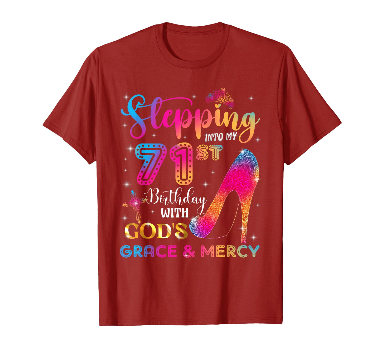 Stepping into my 71st birthday with God's grace & Mercy Girl T-Shirt