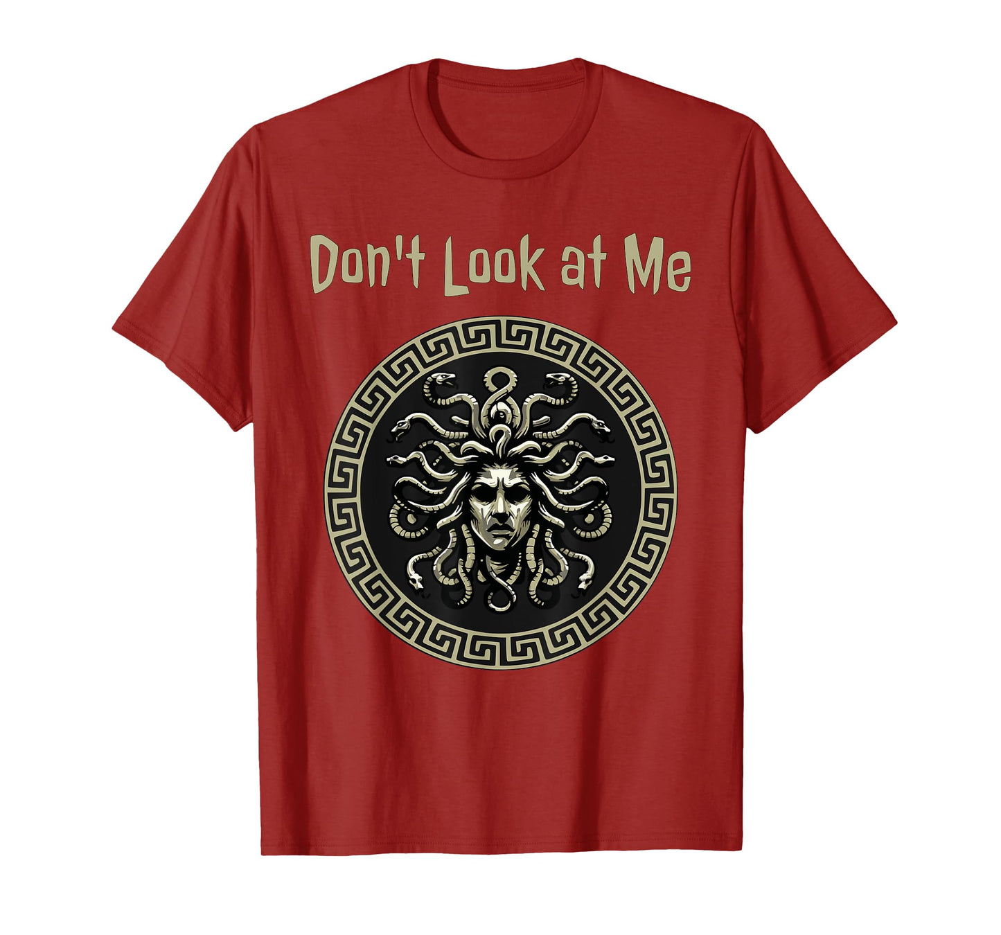 Medusa Don't Look at Me Funny Greek Mythology T-Shirt
