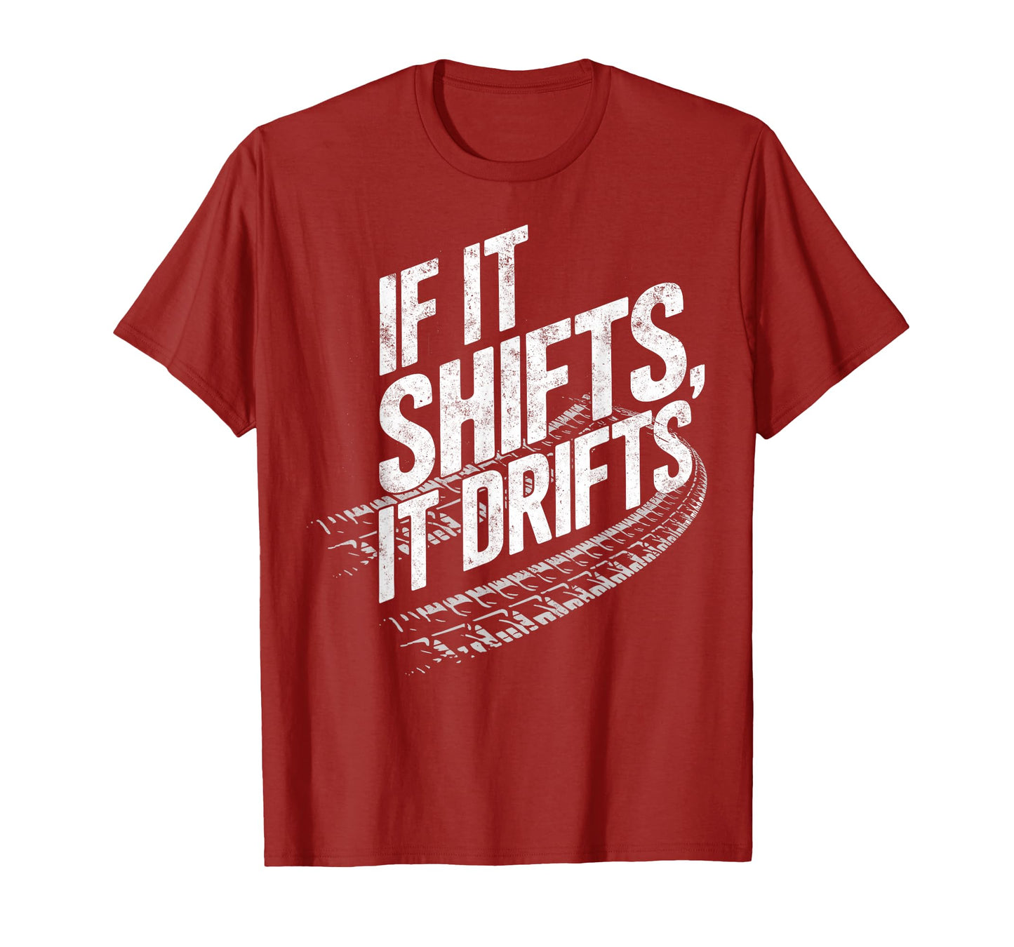 If It Shifts It Drifts Funny Manual Stick Joke Drifting T-Shirt