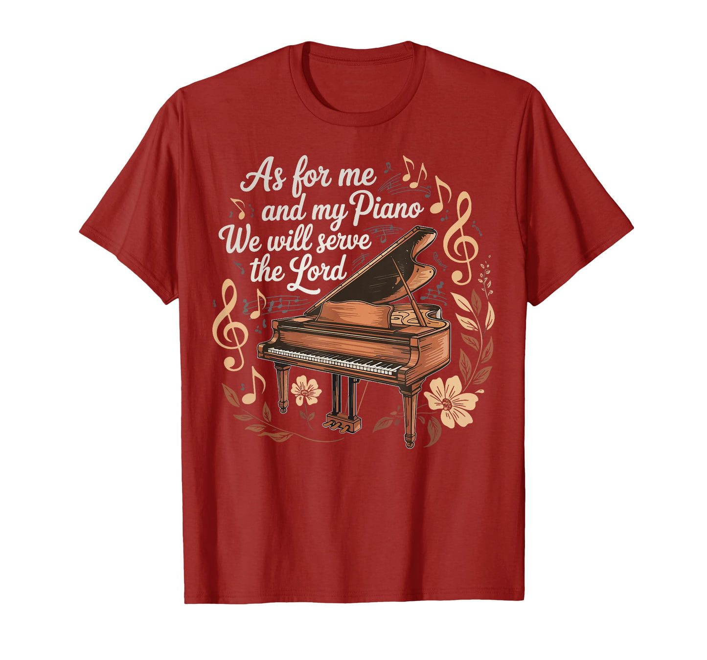 As For Me And My Piano We Will Serve The Lord T-Shirt