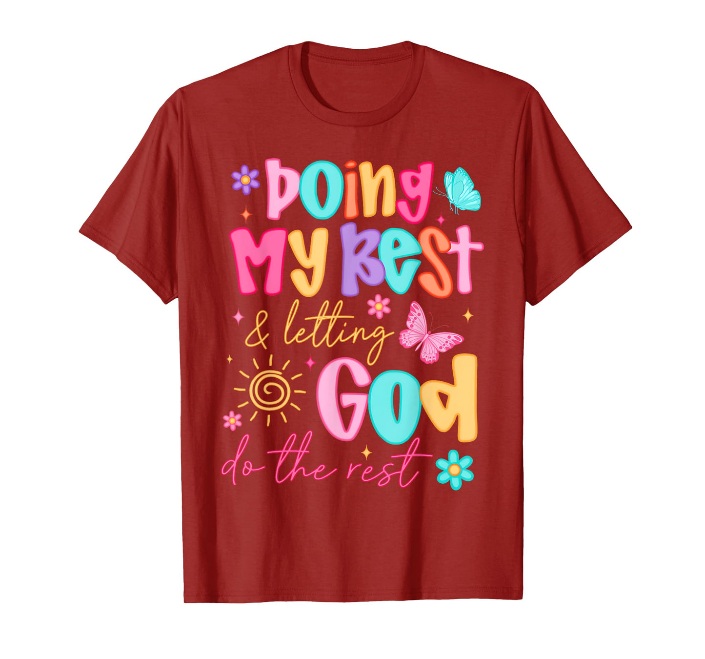 Doing My Best And Letting God Do The Rest Christian Faith T-Shirt