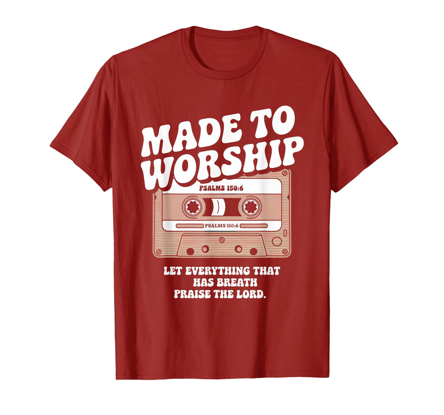 Worship Tshirt Christian Music Retro Cassette Psalms 150:6 T-Shirt