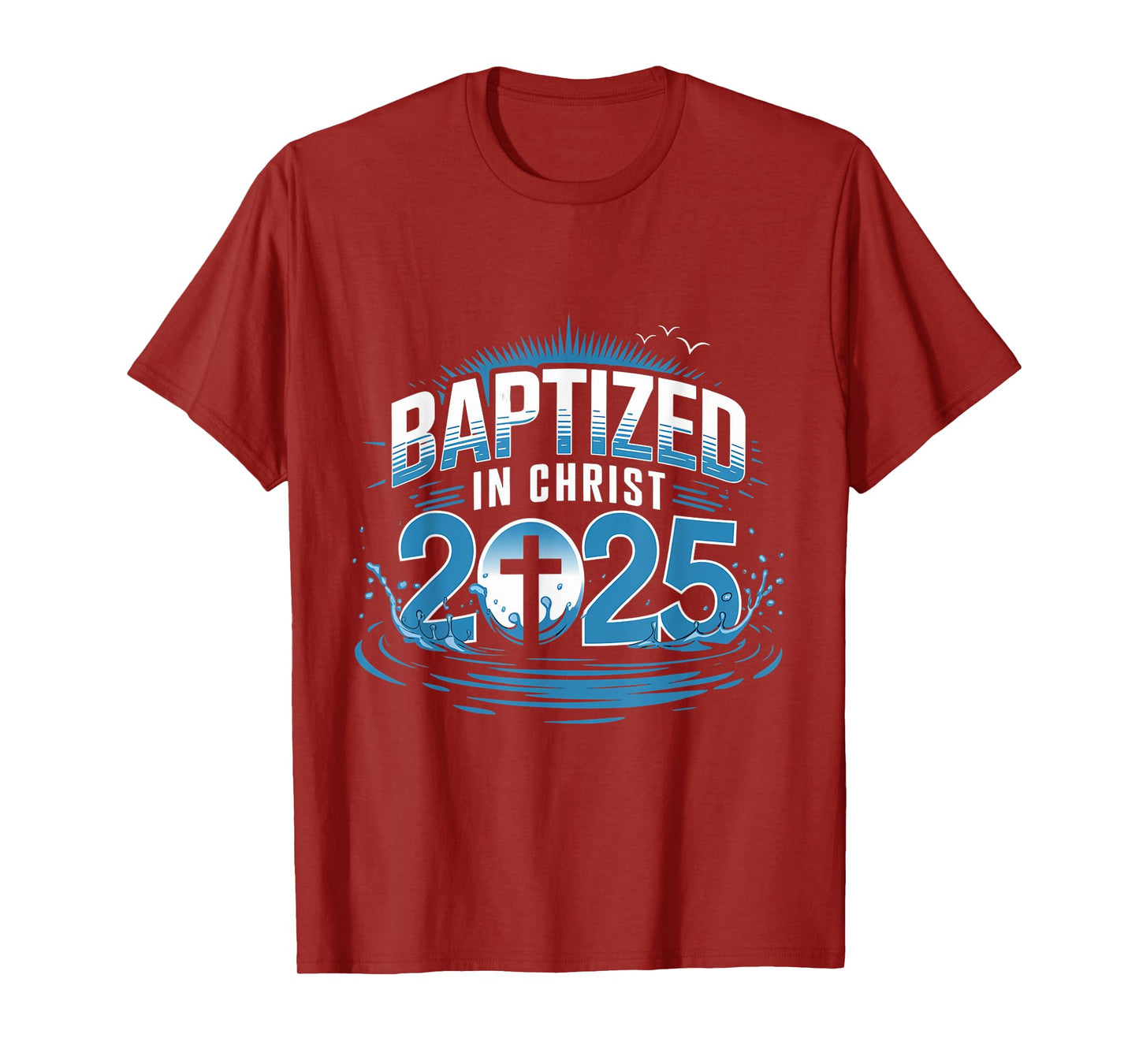 Water Baptism Bible Verse Christian Baptized In Christ 2025 T-Shirt