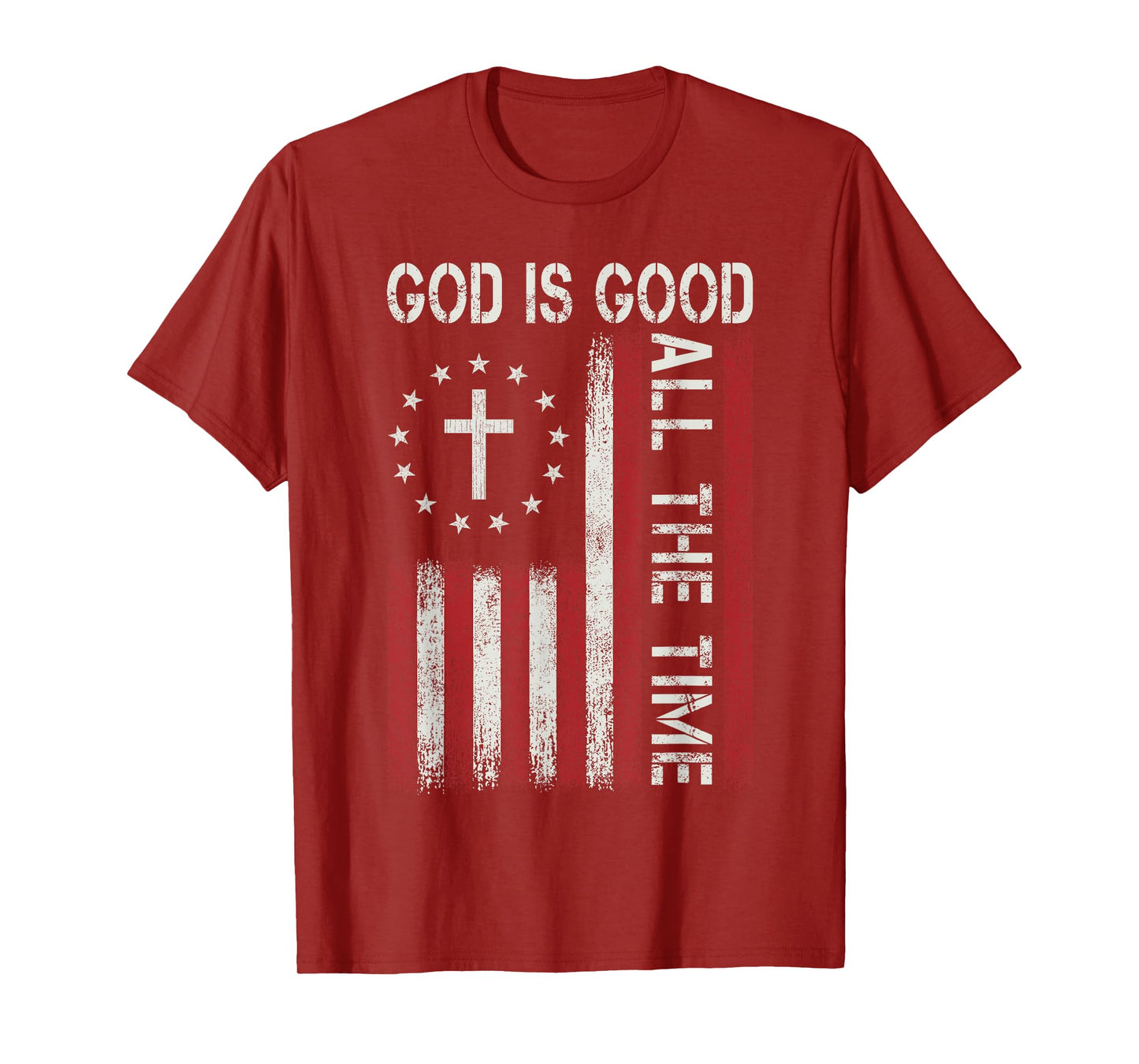 God Is Good All The Time Jesus Christian Faith Religious T-Shirt
