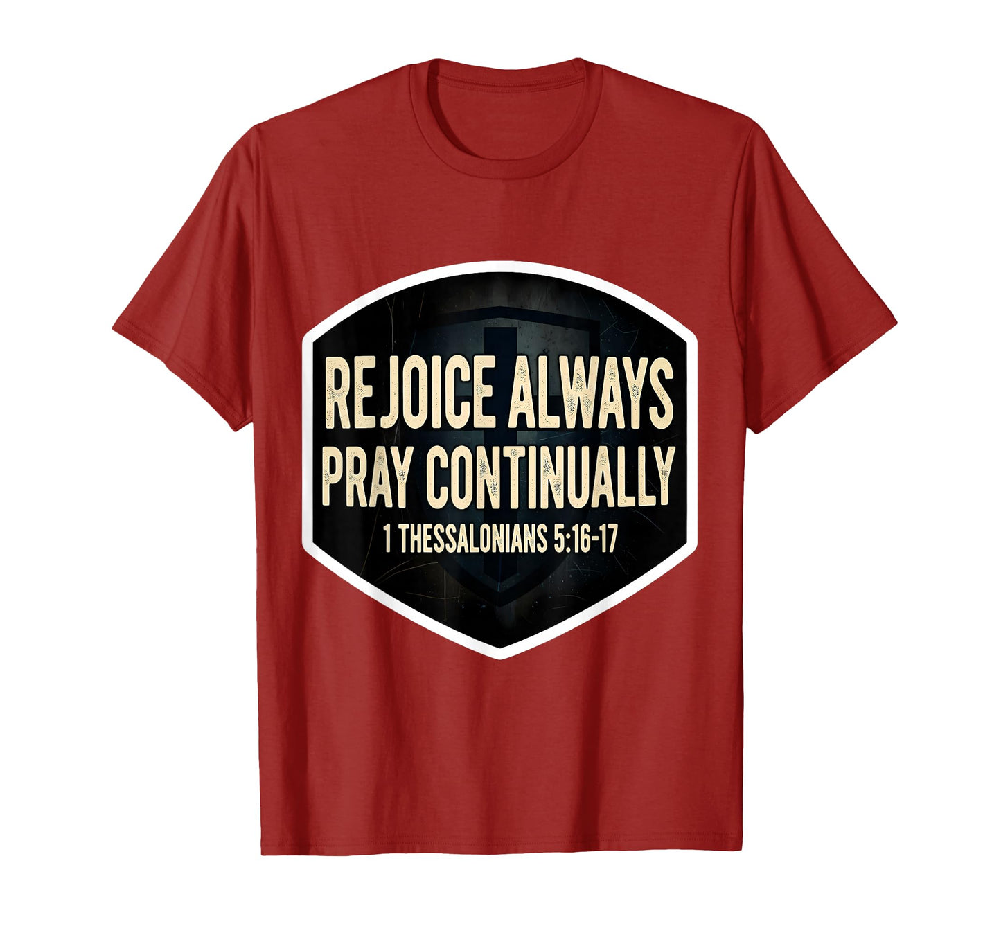 Christian Bible Verse Rejoice Always Pray Continually Quote T-Shirt