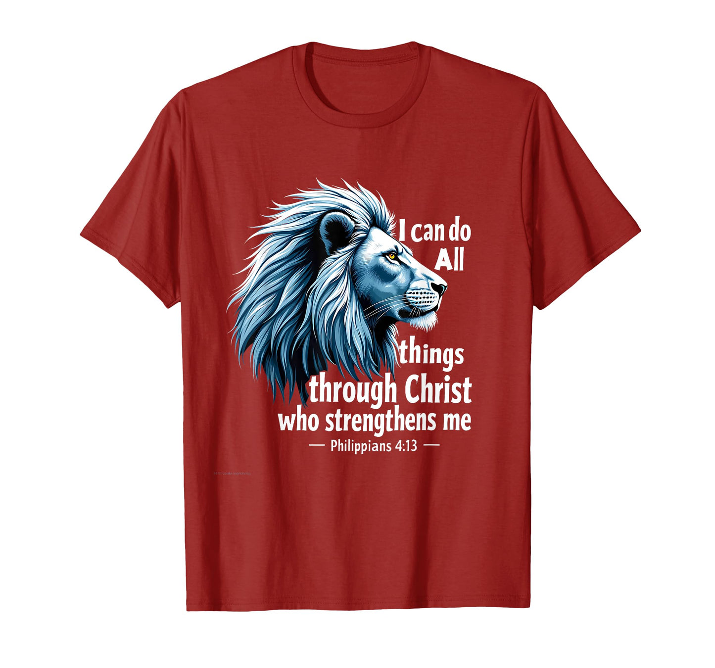 I Can Do All Things Through Christ Christian Jesus Lion T-Shirt