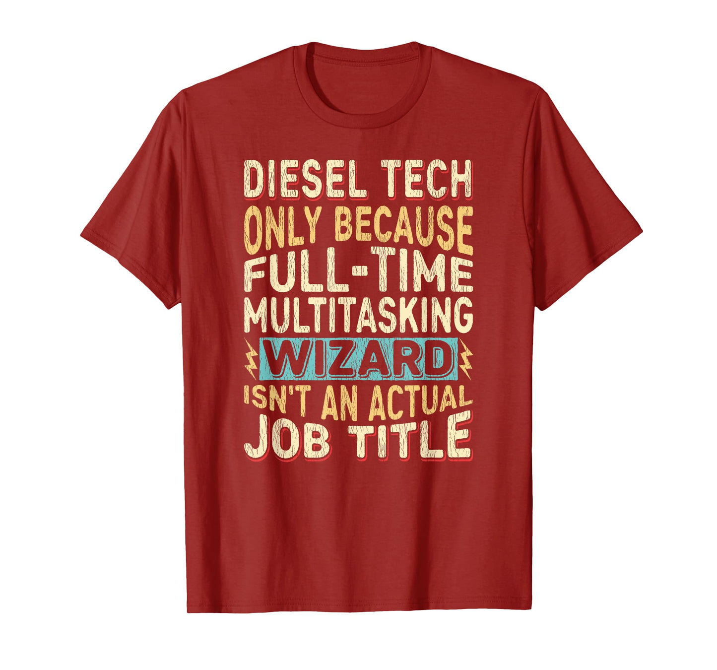Wizard Job Title Quote - Funny Diesel Tech T-Shirt
