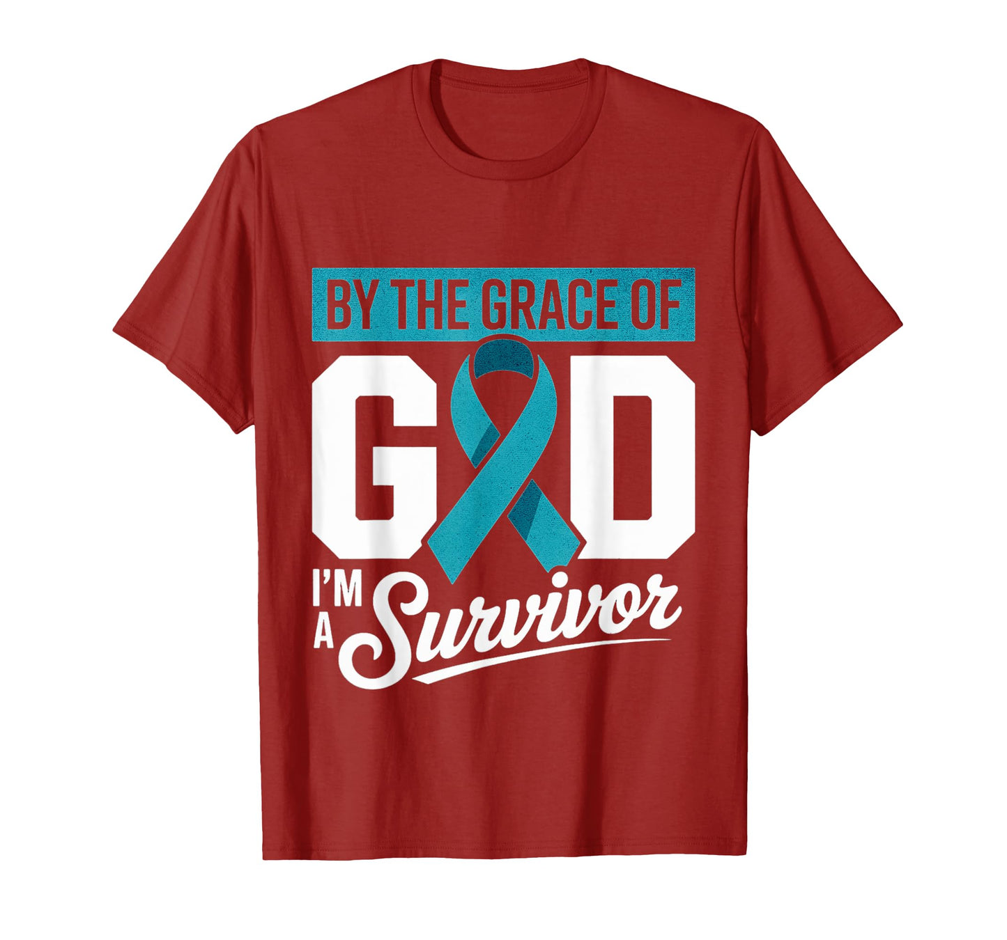Ovarian Cancer Survivor By The Grace of God Teal Ribbon T-Shirt