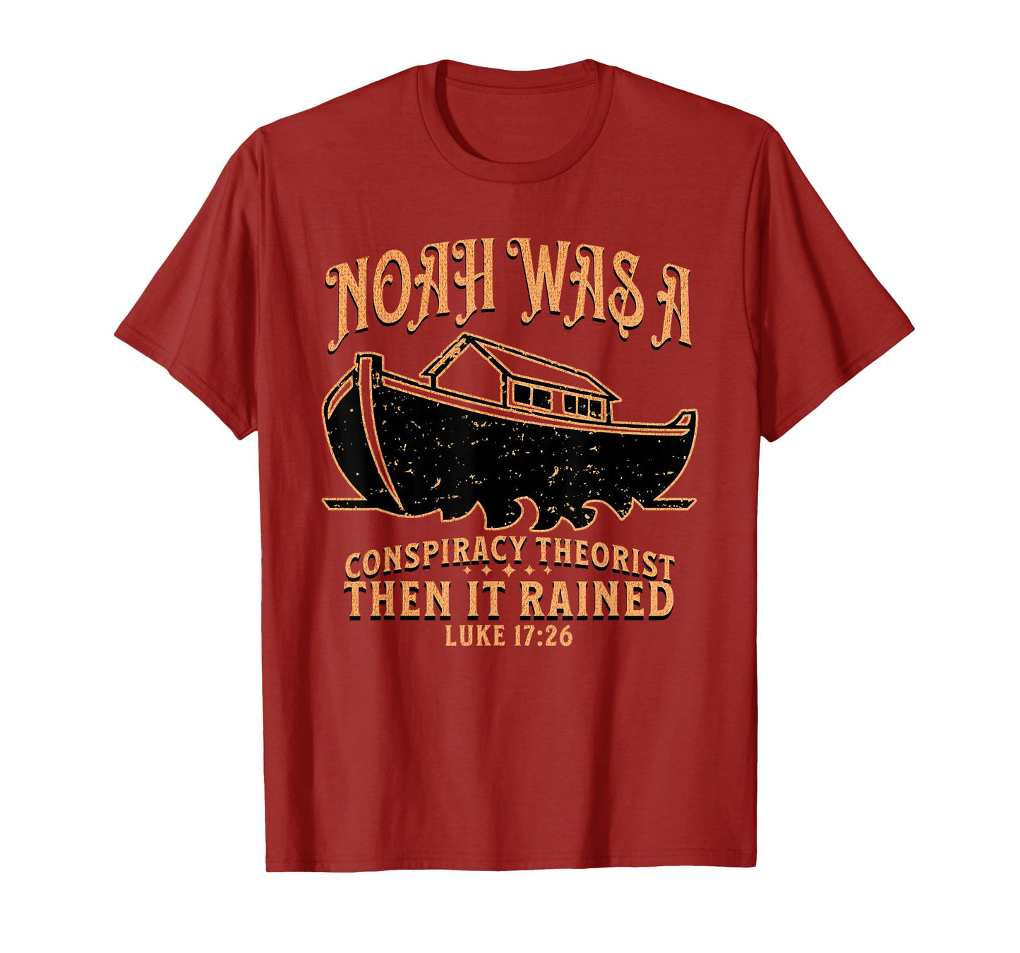 Vintage Noah Was A Conspiracy Theorist Then It Rained T-Shirt