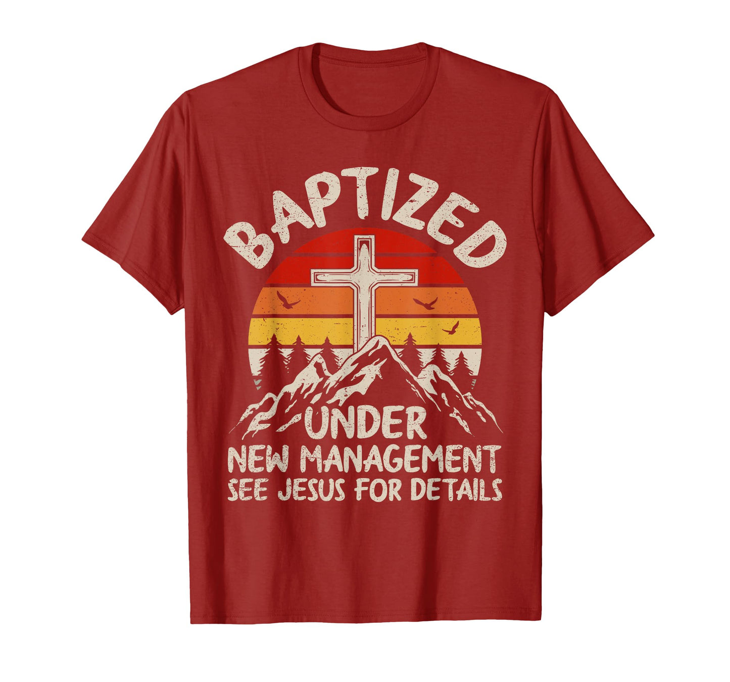 Baptized Under New Management See Jesus Baptism Christian T-Shirt
