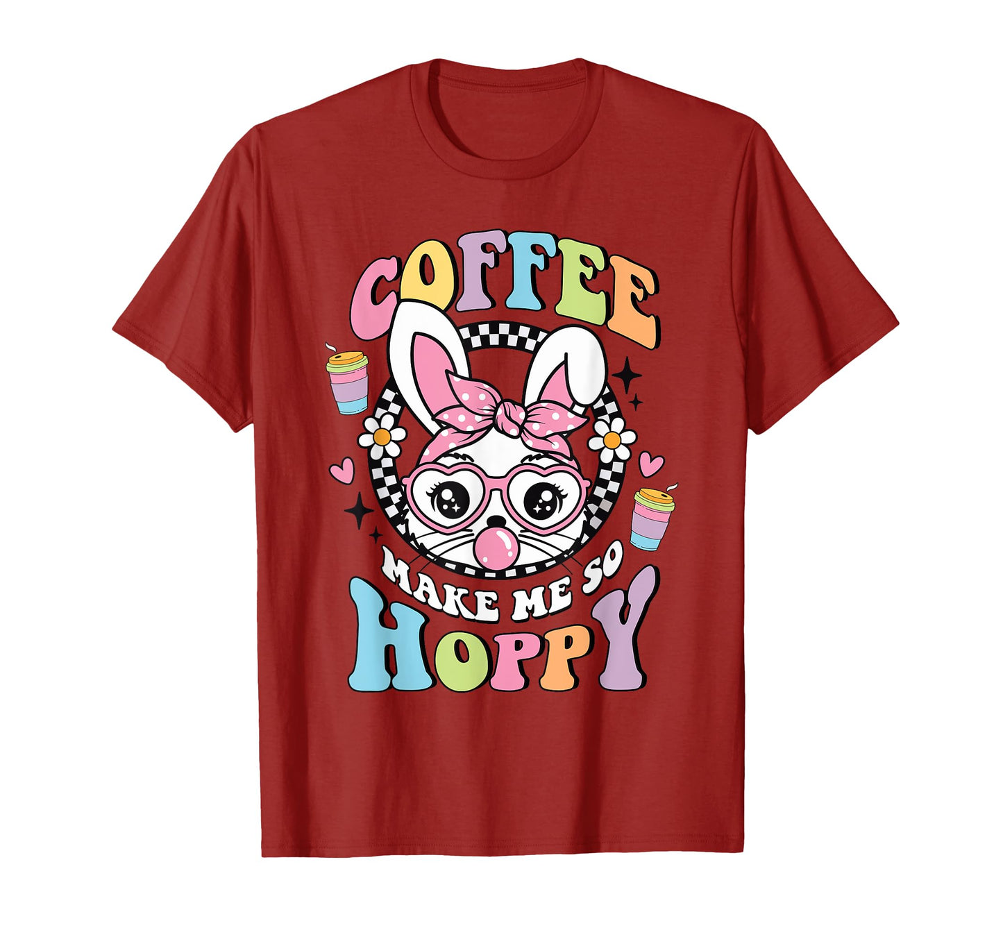 Coffee Makes Me So Hoppy Easter Rabbit Bunny Face Women Girl T-Shirt