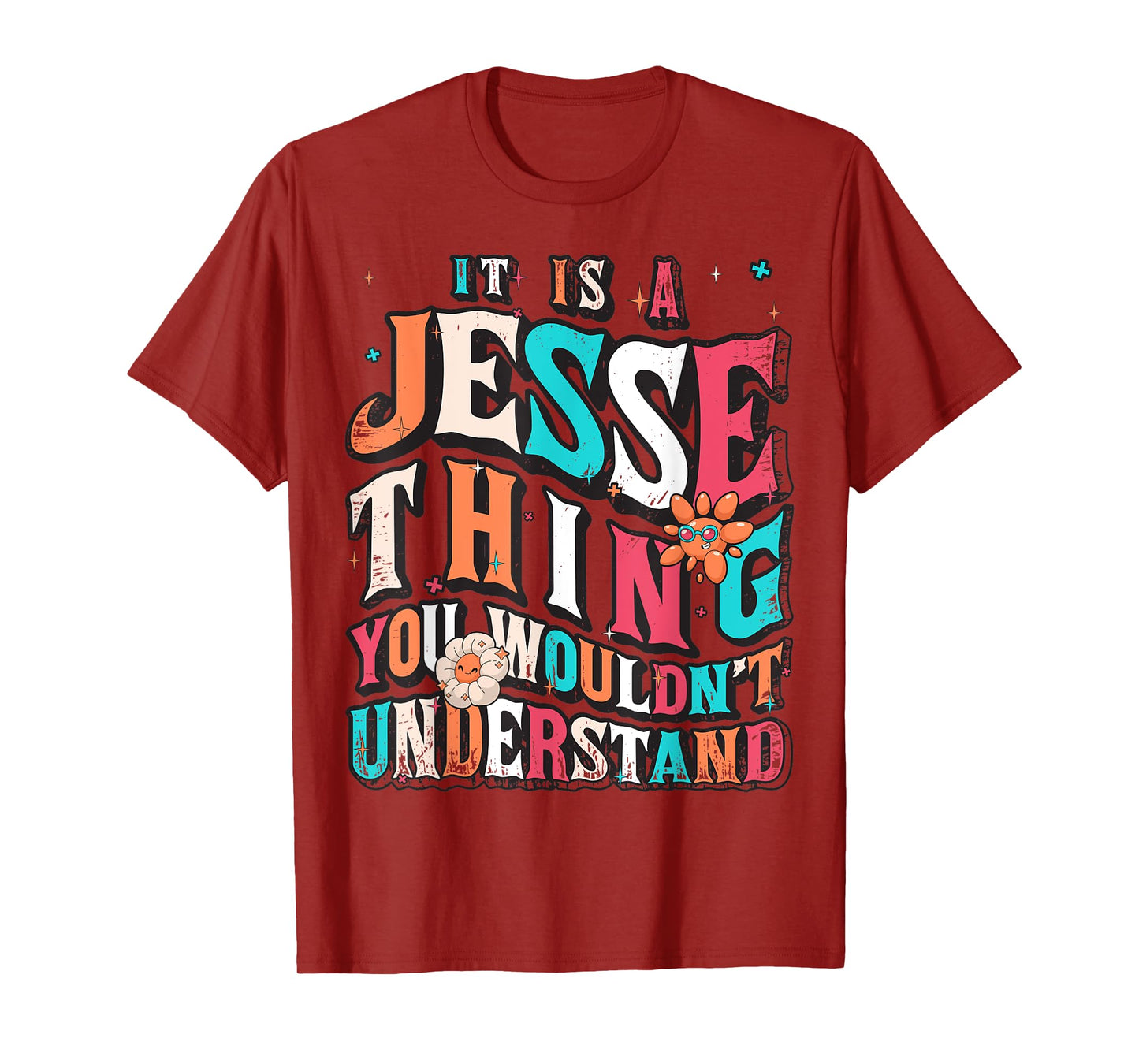 It's A Jesse Thing You Wouldn't Understand, Jesse Groovy T-Shirt